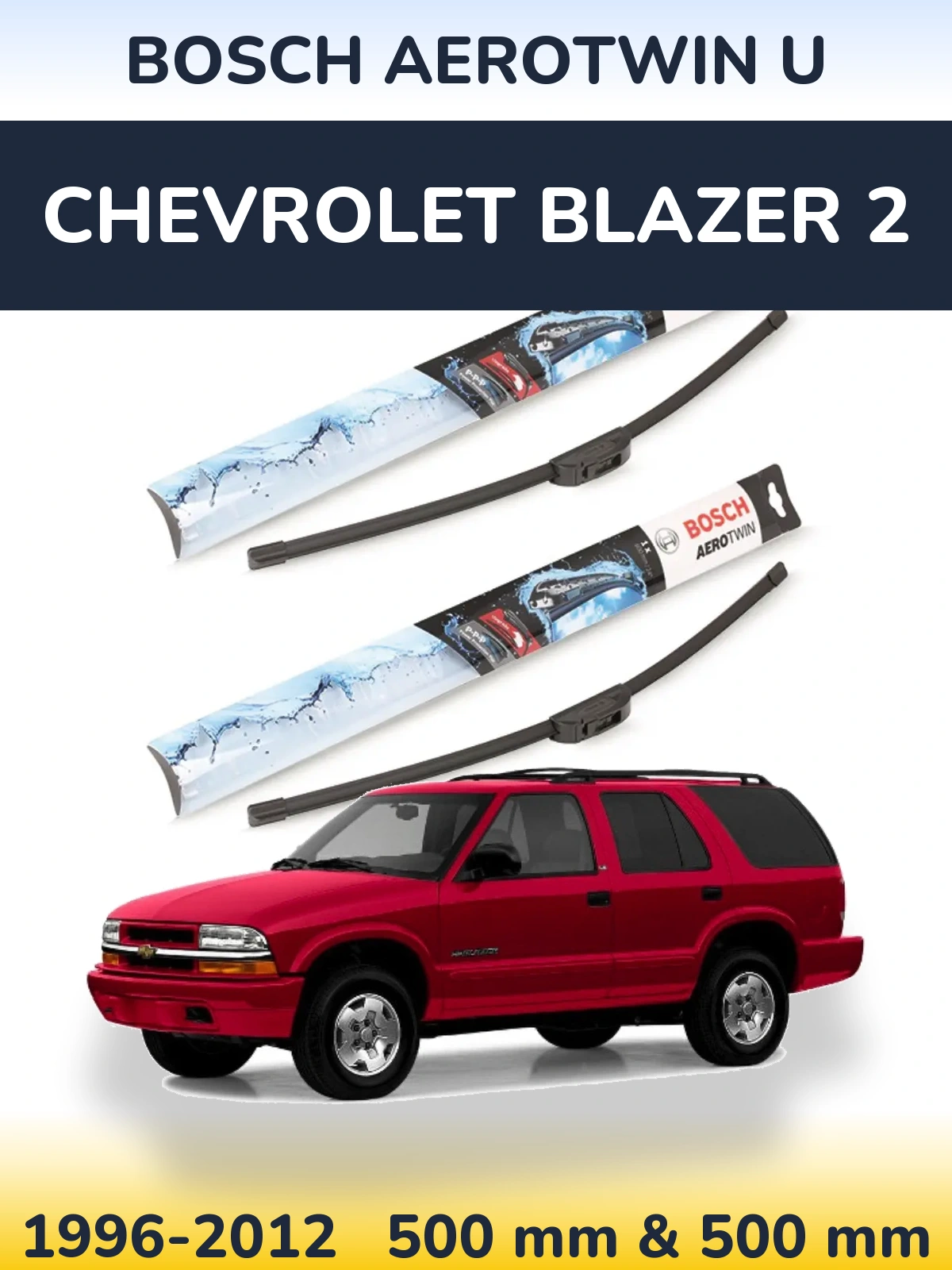 Комплект передніх щіток BOSCH AeroTwin U 500 & 500 мм для Chevrolet Blazer 2 1996-2012