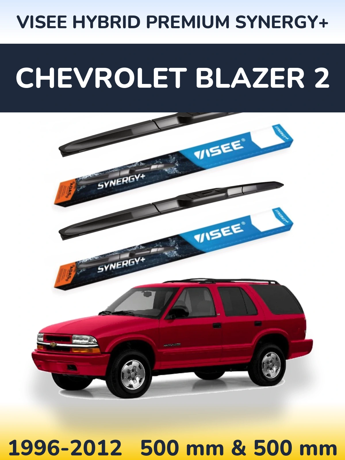 Front wiper blade set VISEE HYBRID PREMIUM SYNERGY+ 500 & 500 mm for Chevrolet Blazer 2 1996-2012