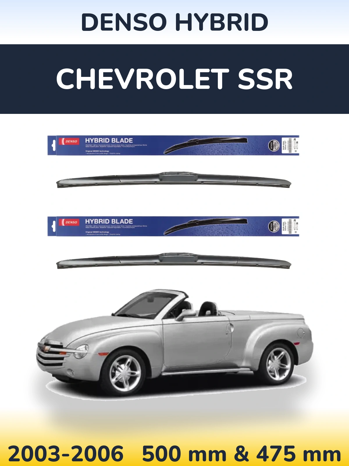 Front wiper blade set Denso Hybrid 500 & 475 mm for Chevrolet SSR 2003-2006
