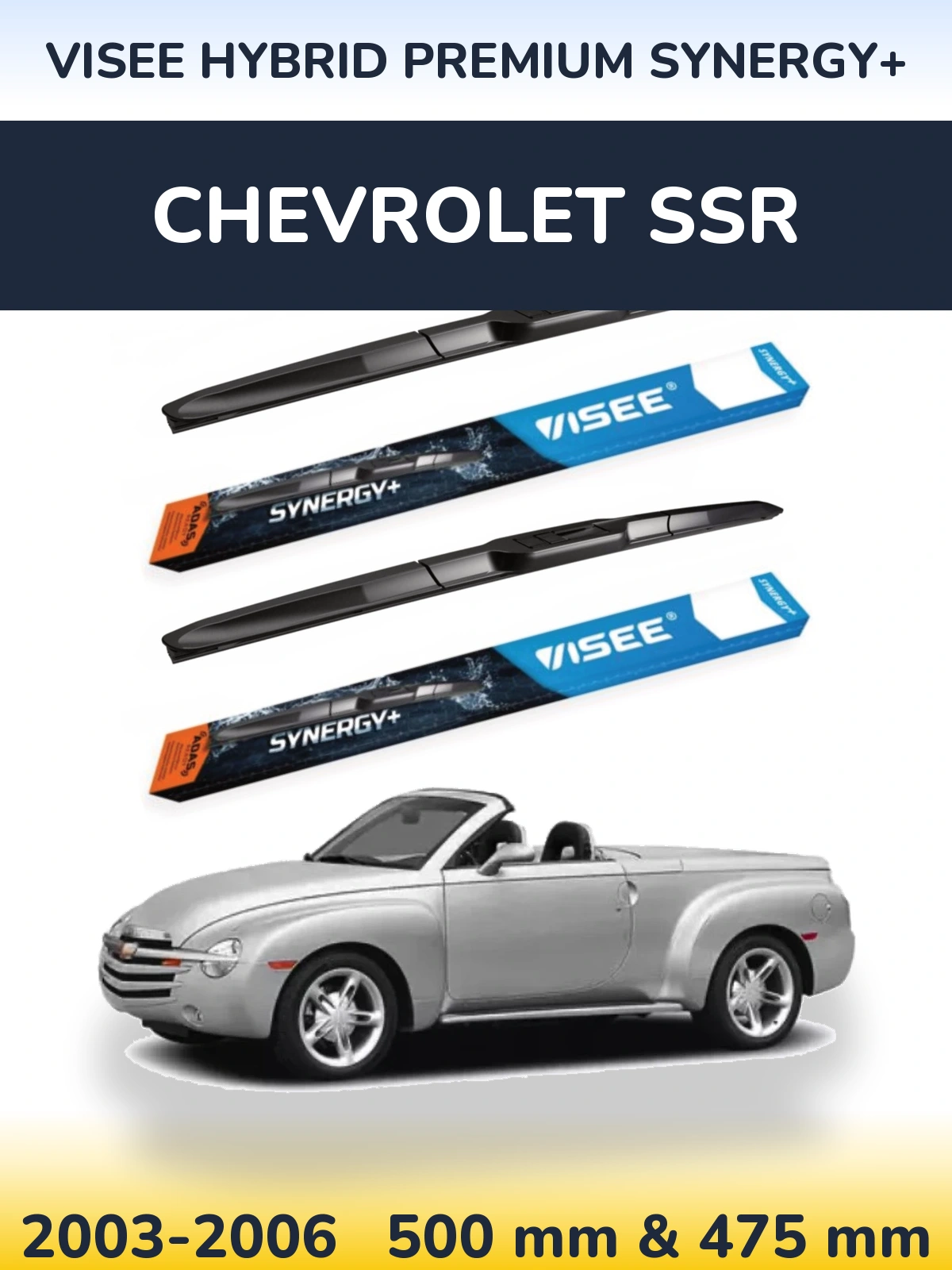 Front wiper blade set VISEE HYBRID PREMIUM SYNERGY+ 500 & 475 mm for Chevrolet SSR 2003-2006