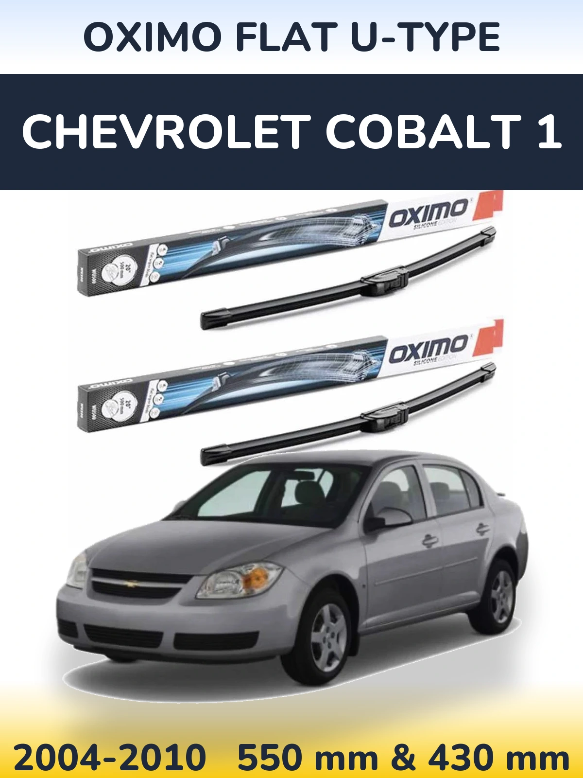 Комплект передних дворников Oximo Flat U-type 550 & 430 мм для Chevrolet Cobalt 1 2004-2010
