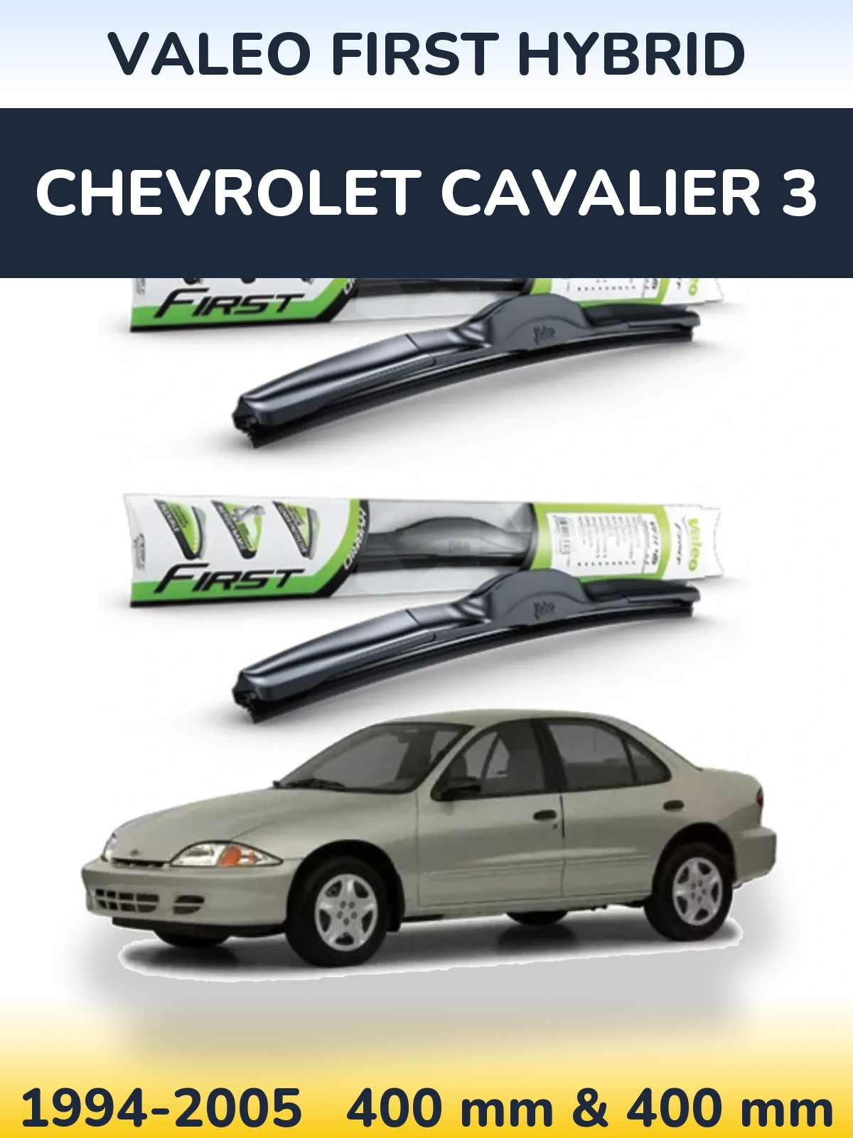 Front wiper blade set Valeo First Hybrid 400 & 400 mm for Chevrolet Cavalier 3 1994-2005