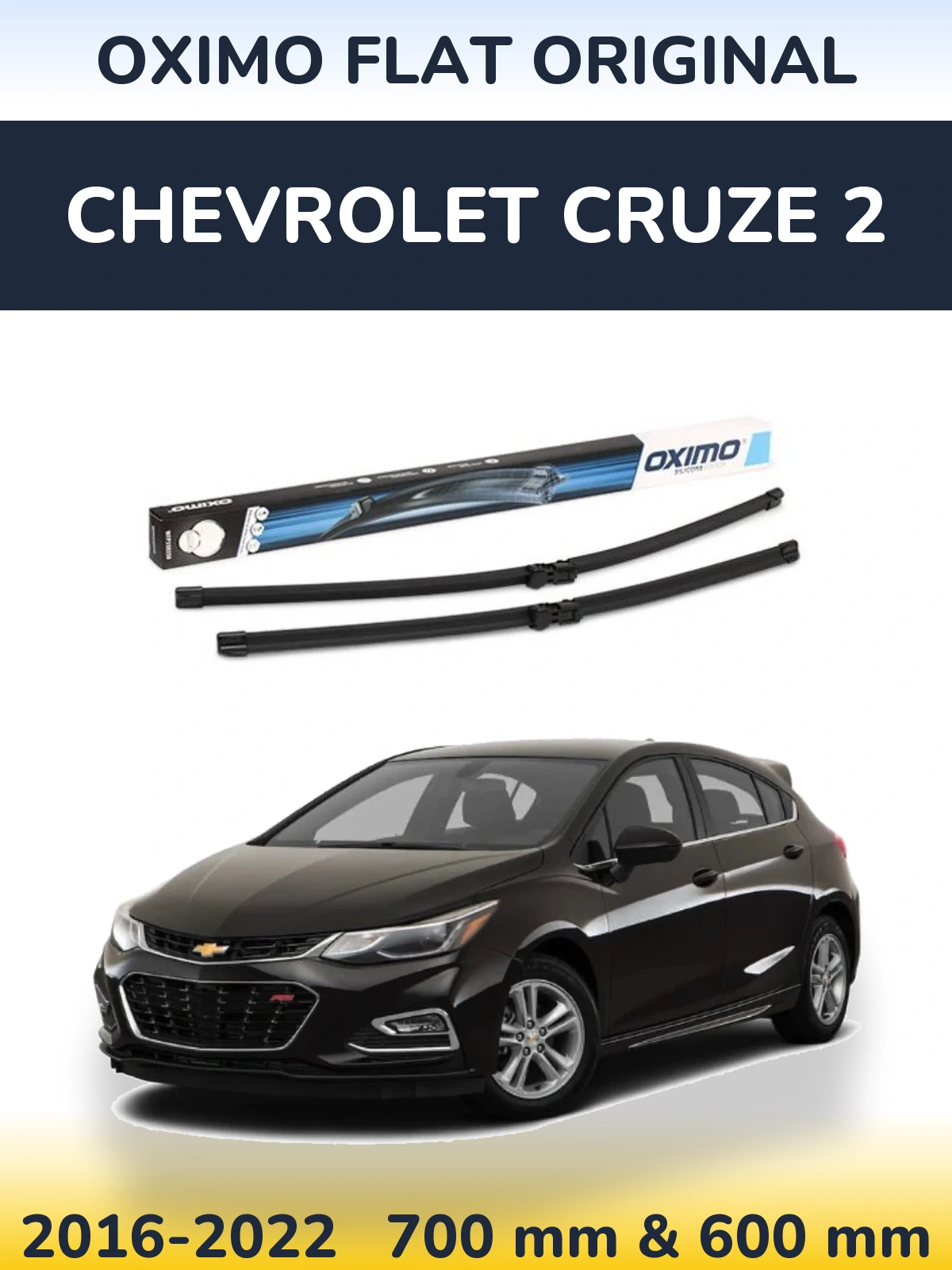 Front wiper blade set Oximo Flat Original 700 & 600 mm for Chevrolet Cruze 2 2016-2022