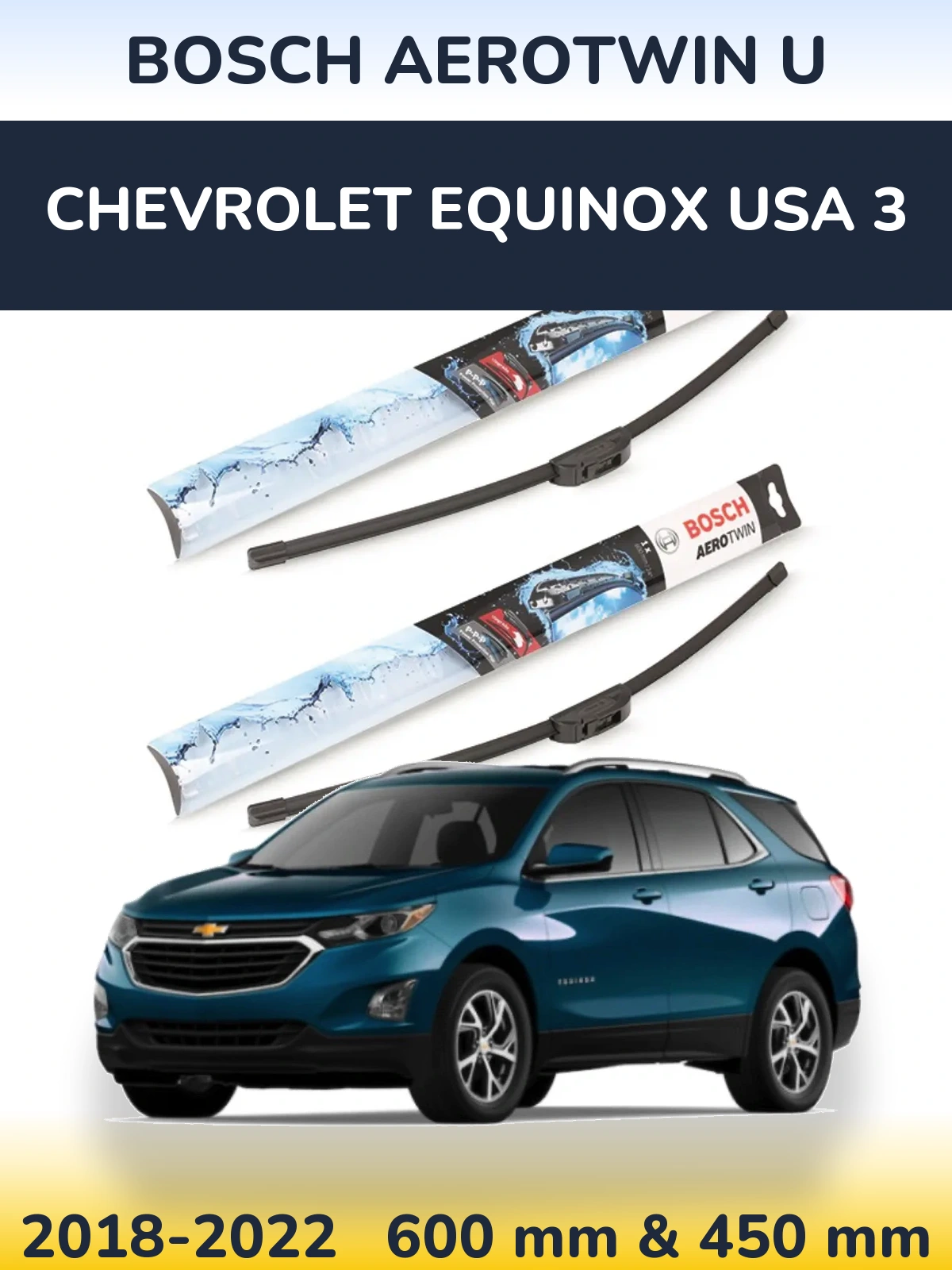 Front wiper blade set BOSCH AeroTwin U 600 & 450 mm for Chevrolet Equinox USA 3 2018-2022