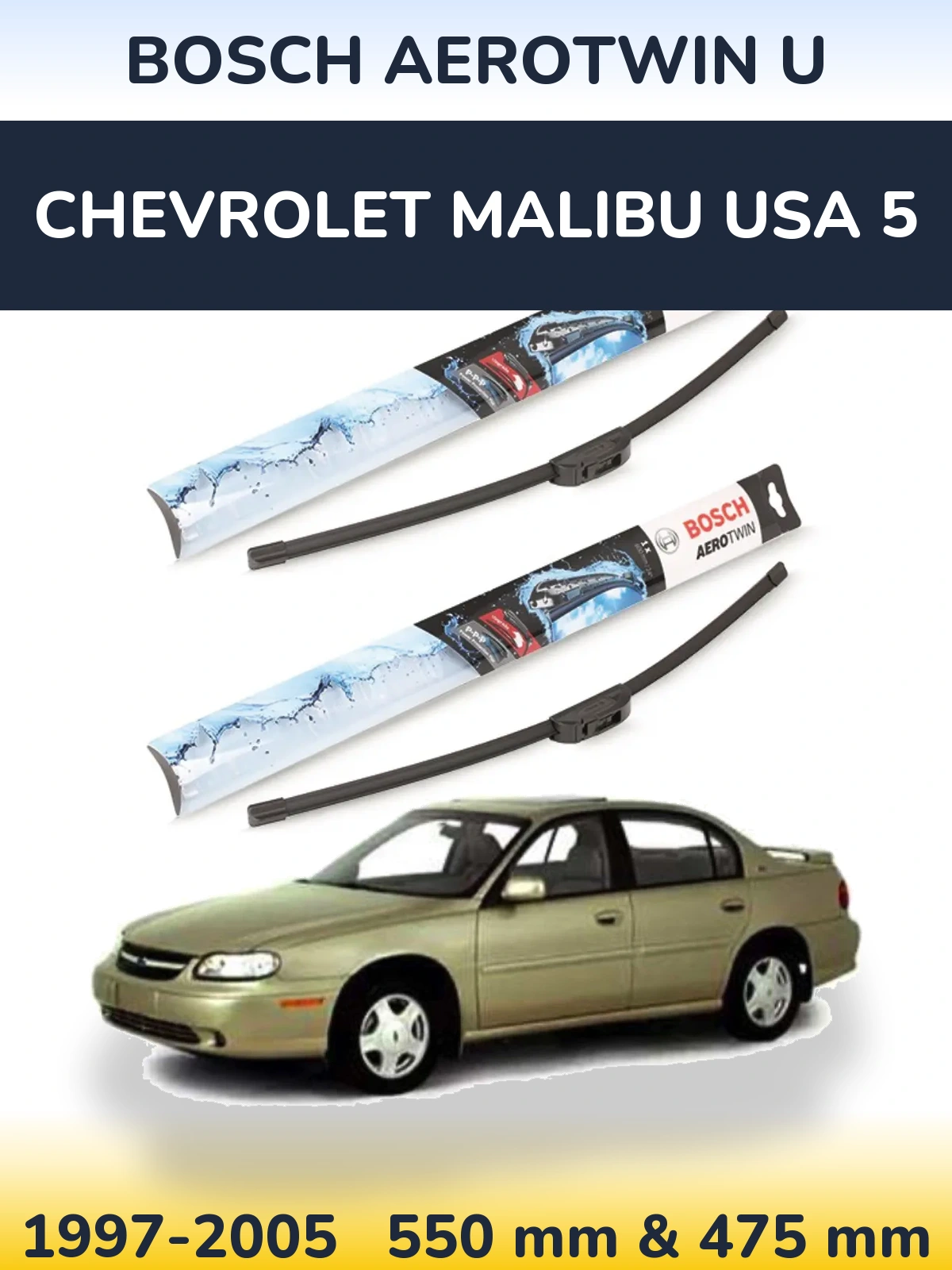 Front wiper blade set BOSCH AeroTwin U 550 & 475 mm for Chevrolet Malibu USA 5 1997-2005