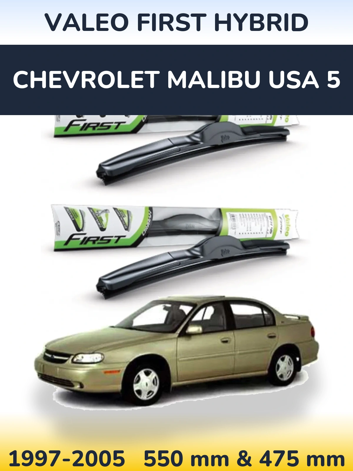 Front wiper blade set Valeo First Hybrid 550 & 475 mm for Chevrolet Malibu USA 5 1997-2005
