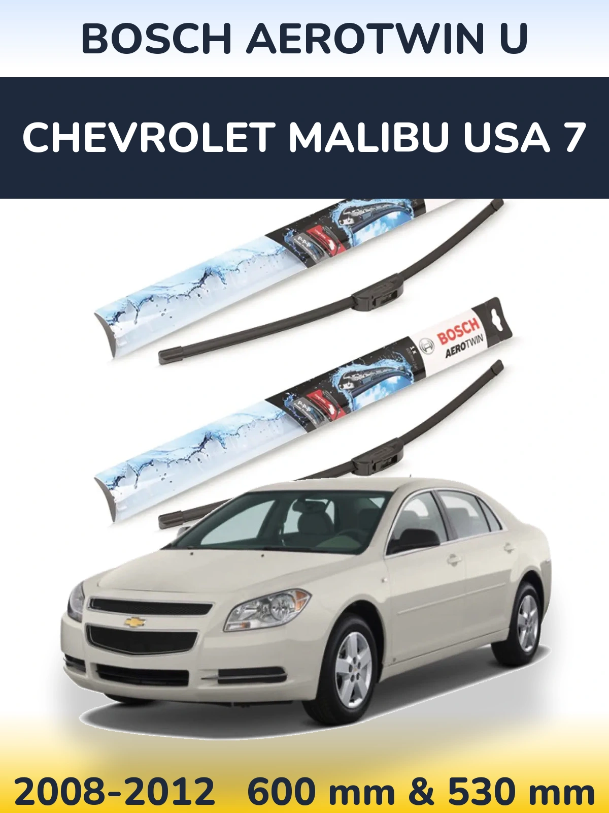 Front wiper blade set BOSCH AeroTwin U 600 & 530 mm for Chevrolet Malibu USA 7 2008-2012