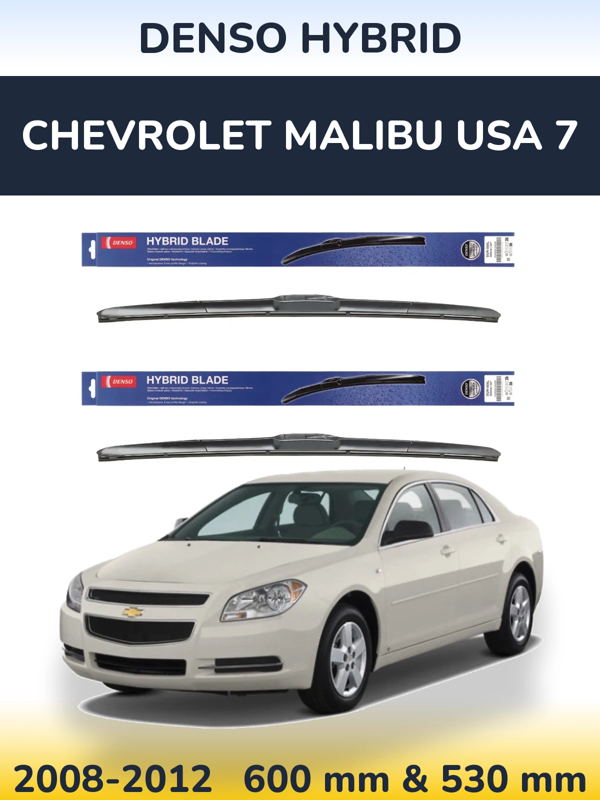 Front wiper blade set Denso Hybrid 600 & 530 mm for Chevrolet Malibu USA 7 2008-2012