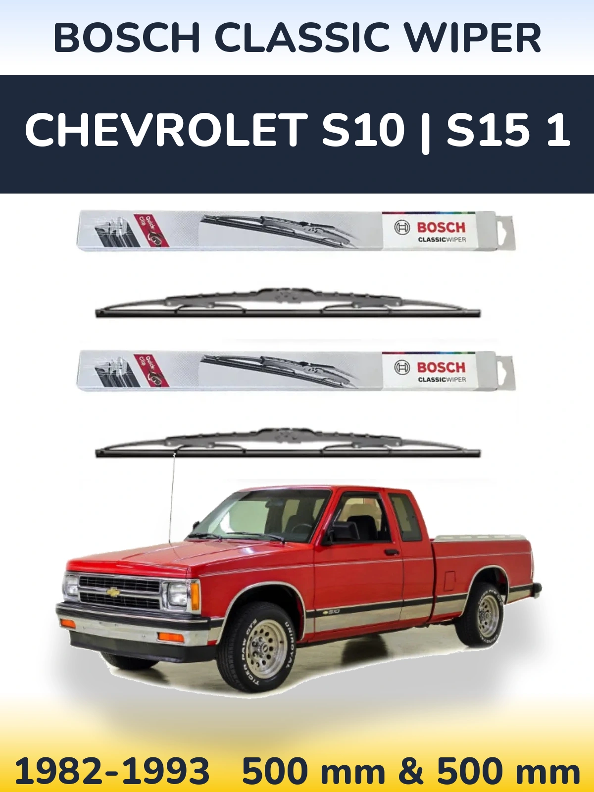 Front wiper blade set BOSCH Classic Wiper 500 & 500 mm for Chevrolet S10 | S15 1 1982-1993