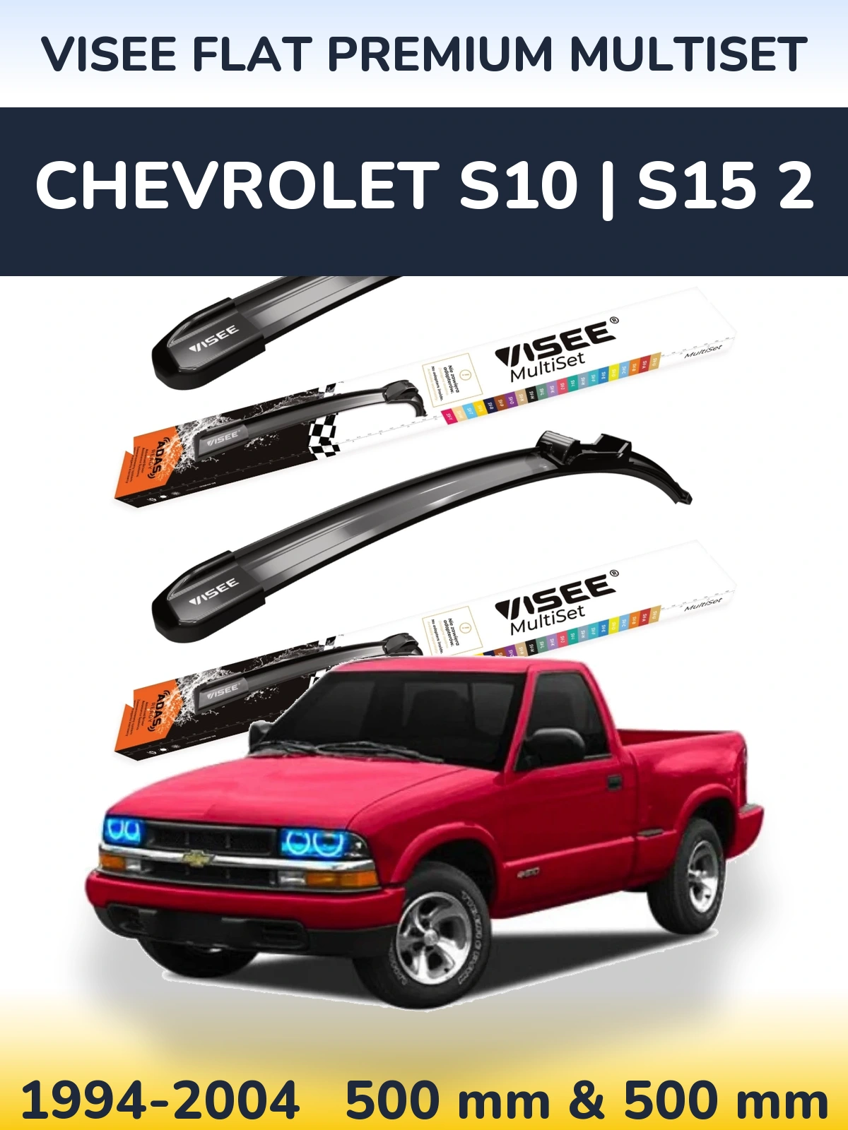 Front wiper blade set VISEE FLAT PREMIUM MultiSet 500 & 500 mm for Chevrolet S10 | S15 2 1994-2004