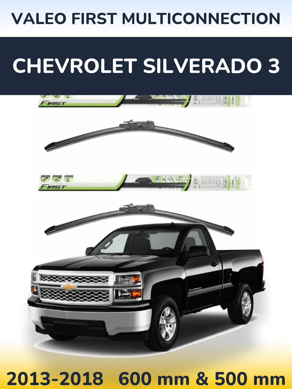 Front wiper blade set Valeo First MultiConnection 600 & 500 mm for Chevrolet Silverado 3 2013-2018