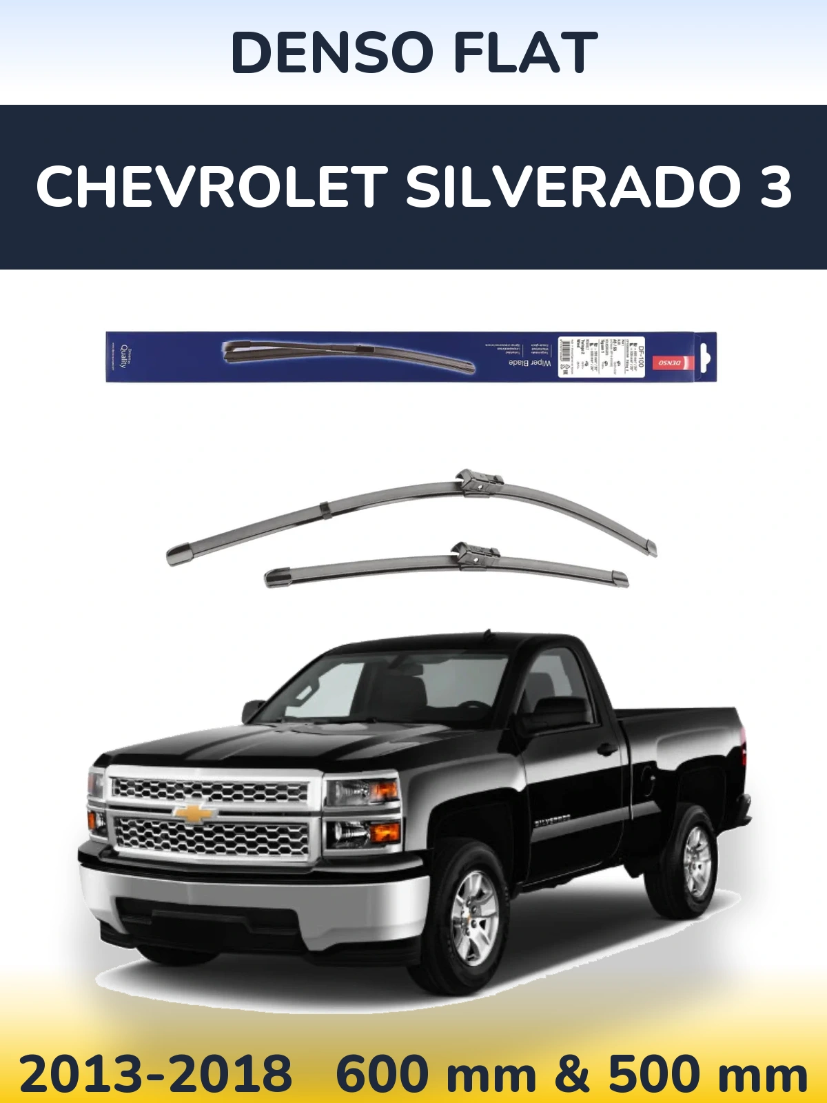 Комплект передніх щіток Denso Flat 600 & 500 мм для Chevrolet Silverado 3 2013-2018