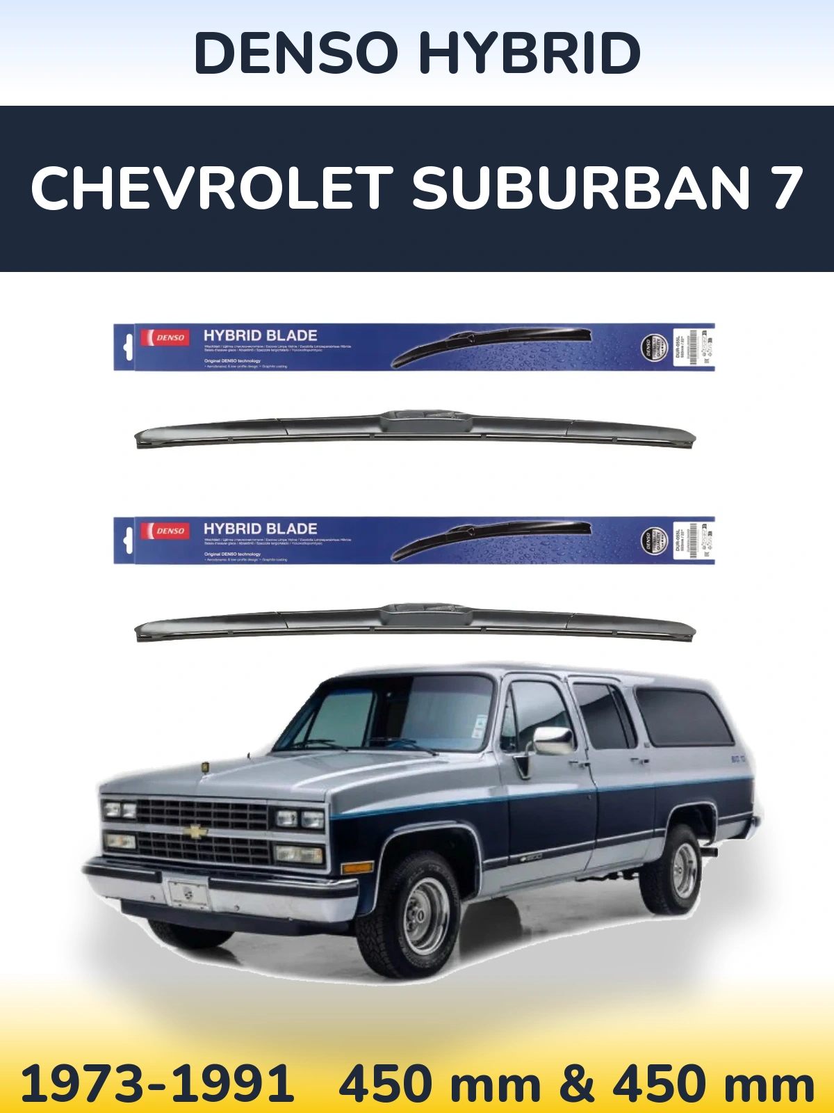 Front wiper blade set Denso Hybrid 450 & 450 mm for Chevrolet Suburban 7 1973-1991