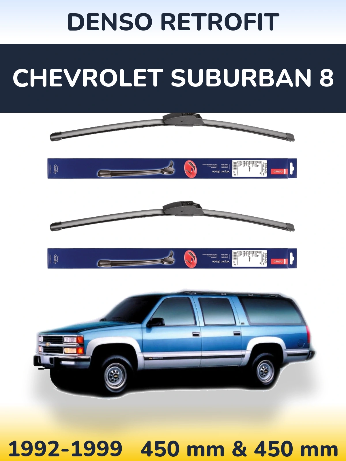Front wiper blade set Denso Retrofit 450 & 450 mm for Chevrolet Suburban 8 1992-1999