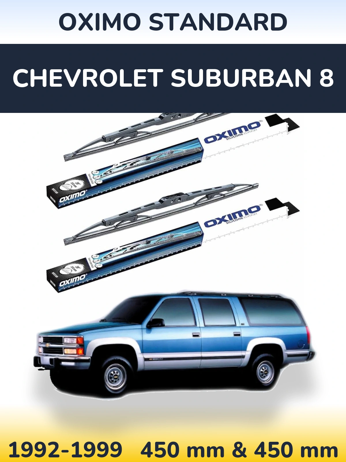 Front wiper blade set Oximo Standard 450 & 450 mm for Chevrolet Suburban 8 1992-1999