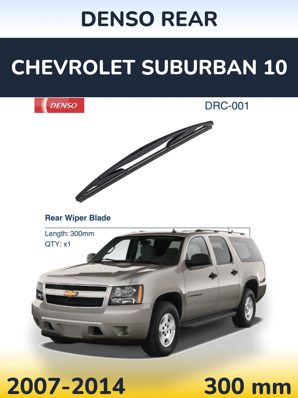 Rear wiper blade Denso Rear 300 mm for Chevrolet Suburban 10 2007-2014