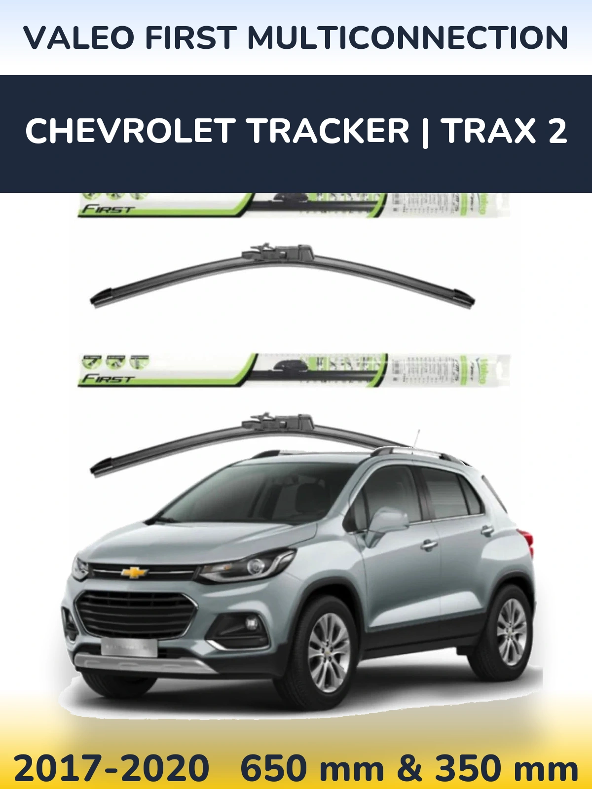 Комплект передніх щіток Valeo First MultiConnection 650 & 350 мм для Chevrolet Tracker | Trax 2 2017-2020