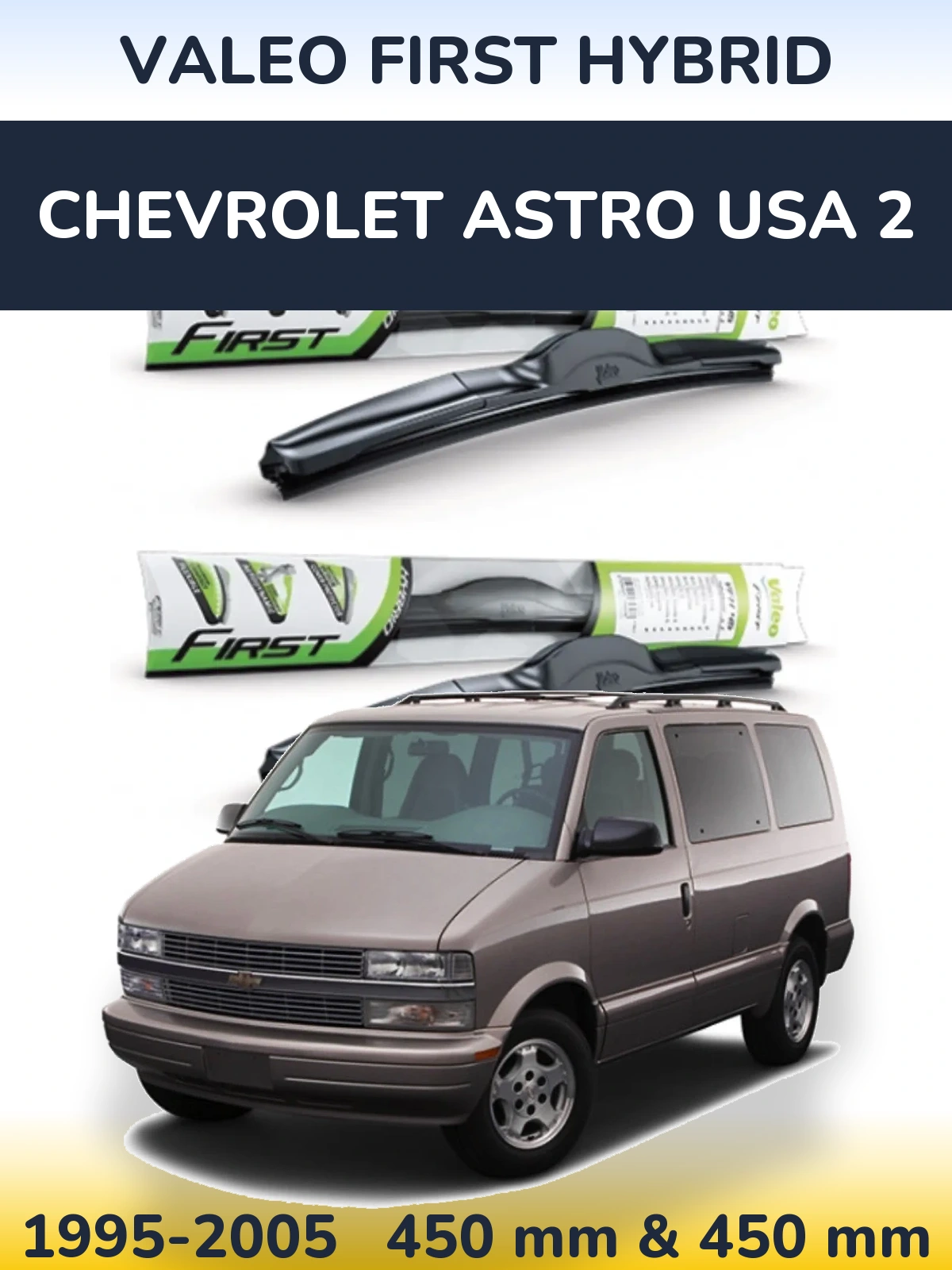 Front wiper blade set Valeo First Hybrid 450 & 450 mm for Chevrolet Astro USA 2 1995-2005