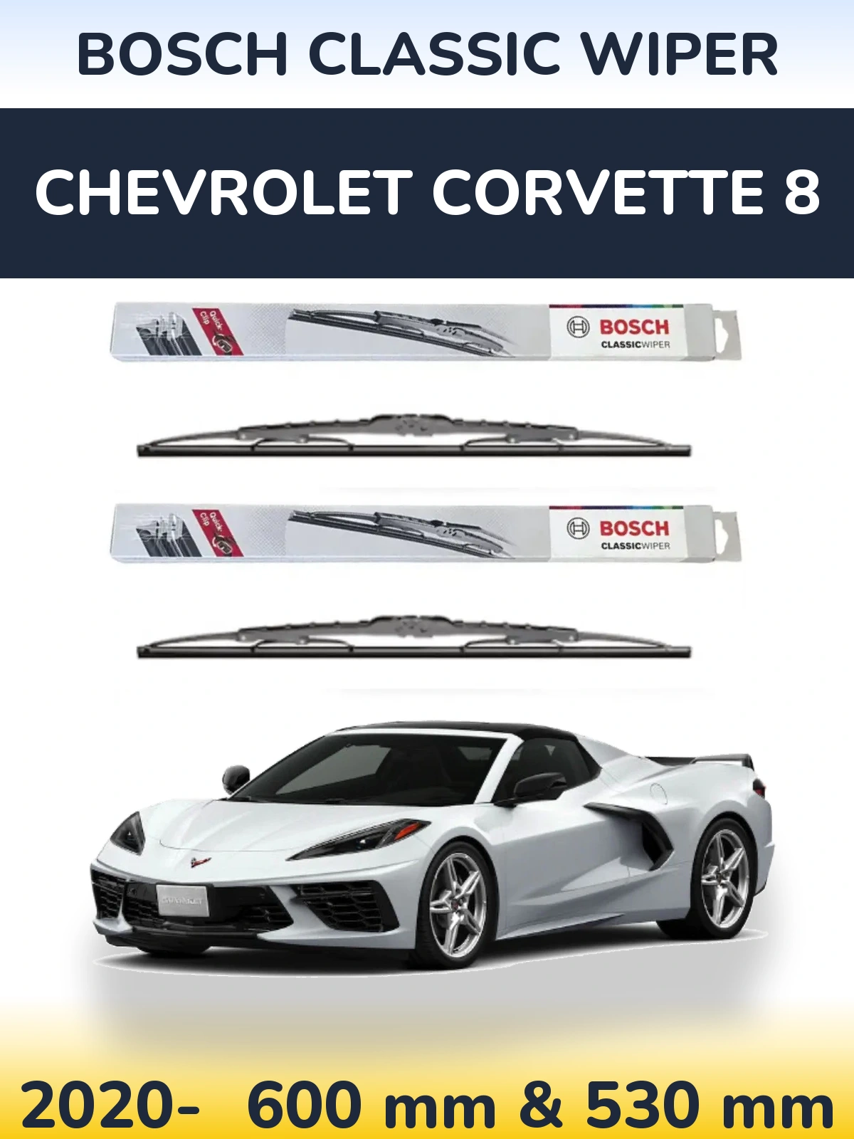 Front wiper blade set BOSCH Classic Wiper 600 & 530 mm for Chevrolet Corvette 8 2020-2026