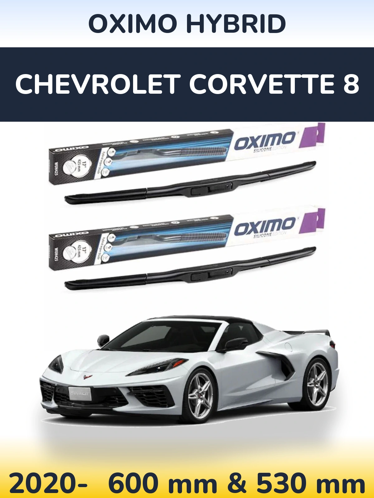 Комплект передних дворников Oximo Hybrid 600 & 530 мм для Chevrolet Corvette 8 2020-2026