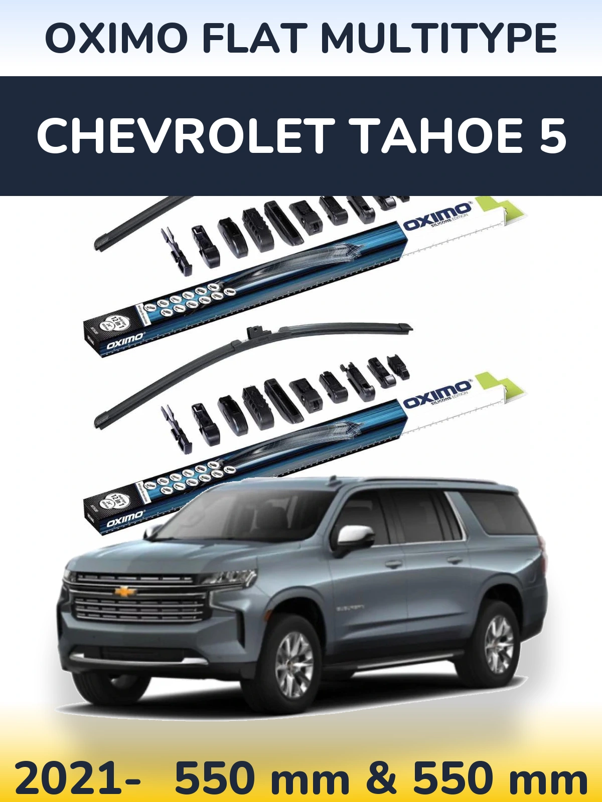 Front wiper blade set Oximo Flat MultiTipoe 550 & 550 mm for Chevrolet Tahoe 5 2021-2026