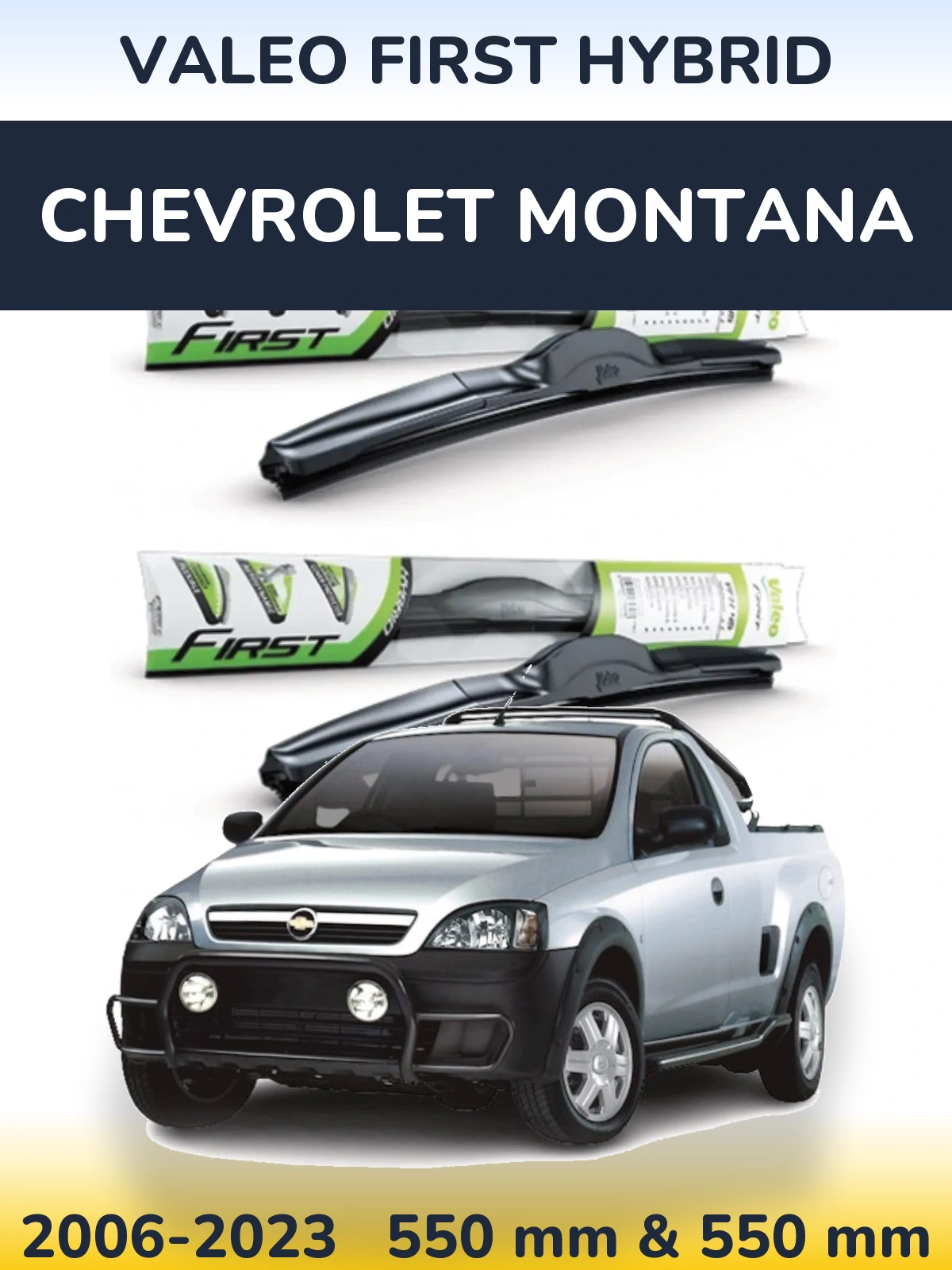 Front wiper blade set Valeo First Hybrid 550 & 550 mm for Chevrolet Montana 2006-2023