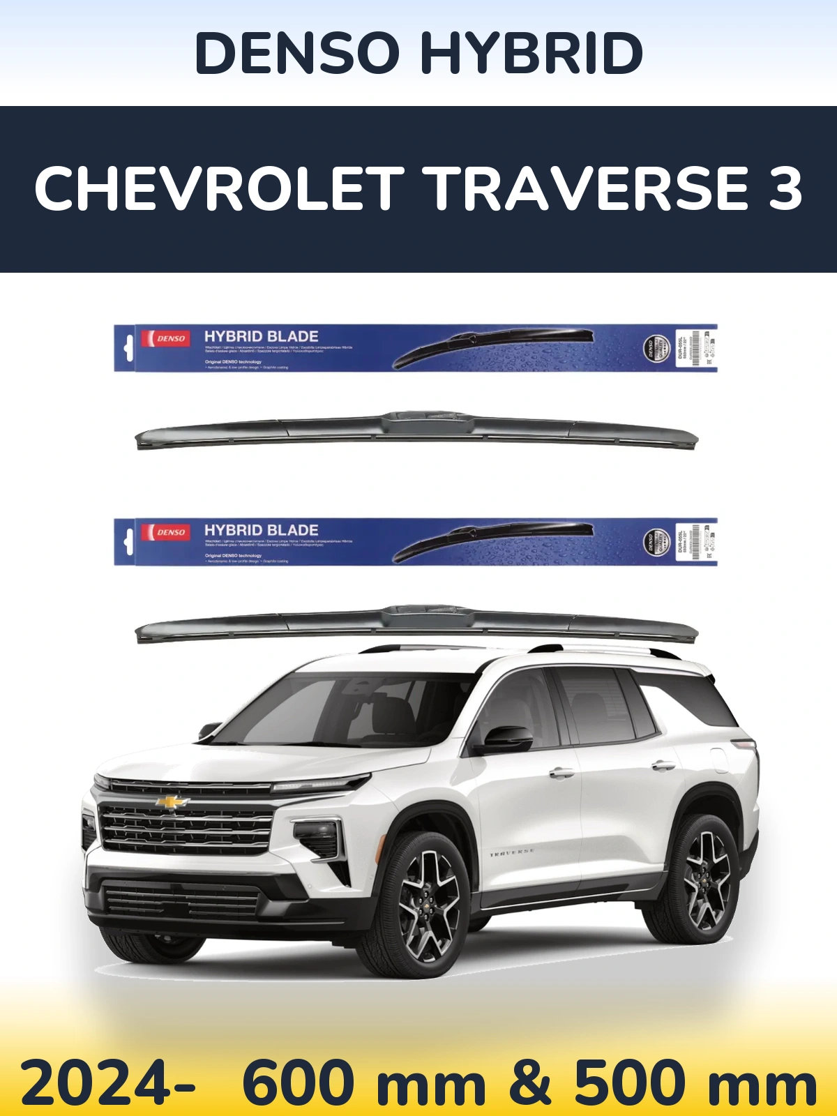 Front wiper blade set Denso Hybrid 600 & 500 mm for Chevrolet Traverse 3 2024-2026