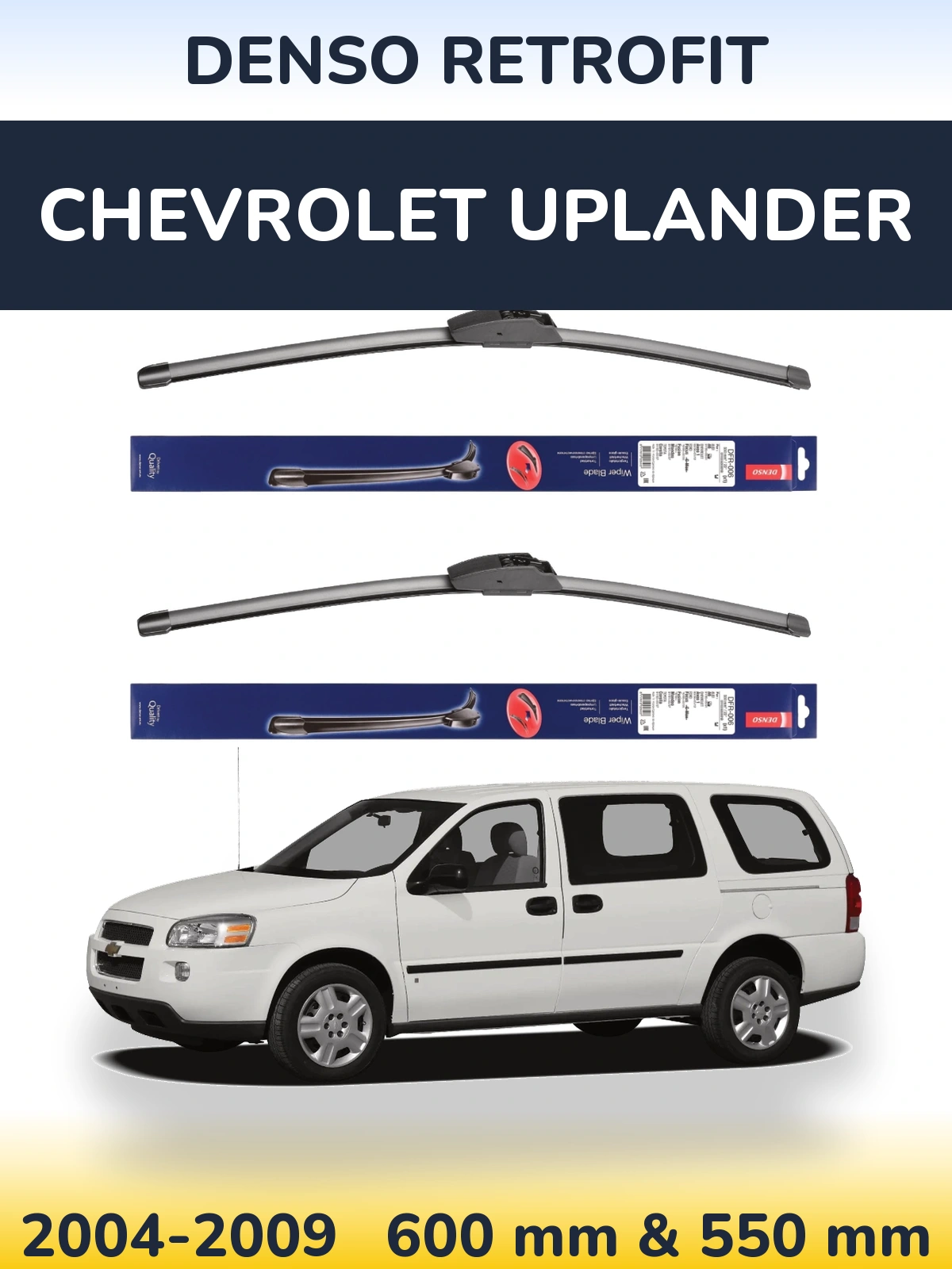 Комплект передних дворников Denso Retrofit 600 & 550 мм для Chevrolet Uplander 2004-2009