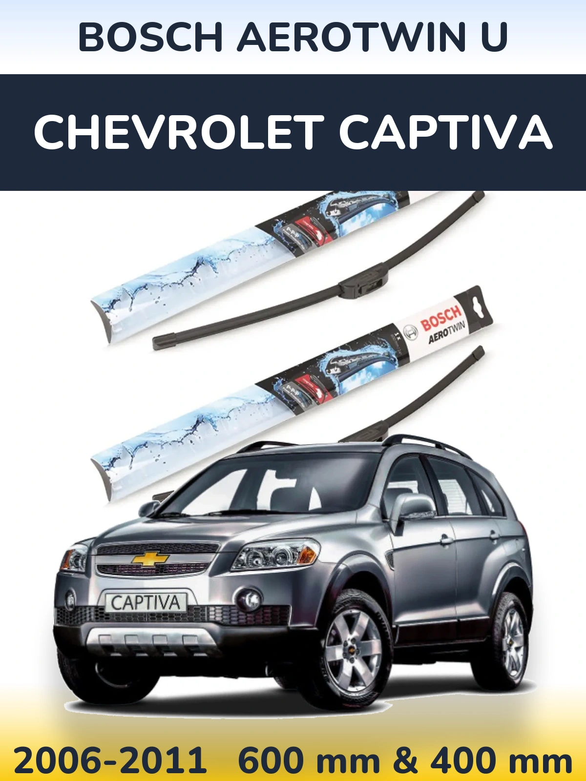 Front wiper blade set BOSCH AeroTwin U 600 & 400 mm for Chevrolet Captiva 2006-2011