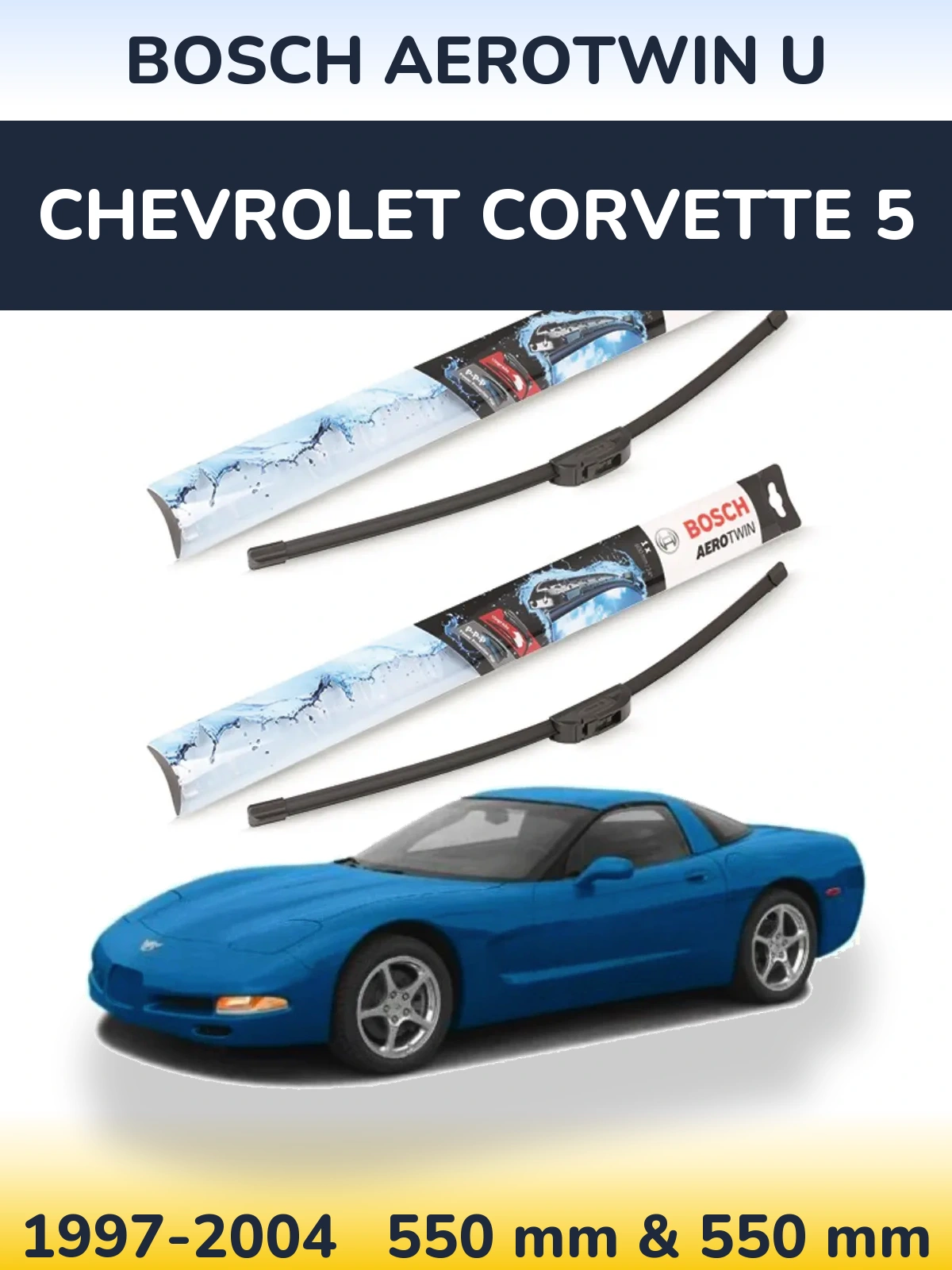 Комплект передних дворников BOSCH AeroTwin U 550 & 550 мм для Chevrolet Corvette 5 1997-2004