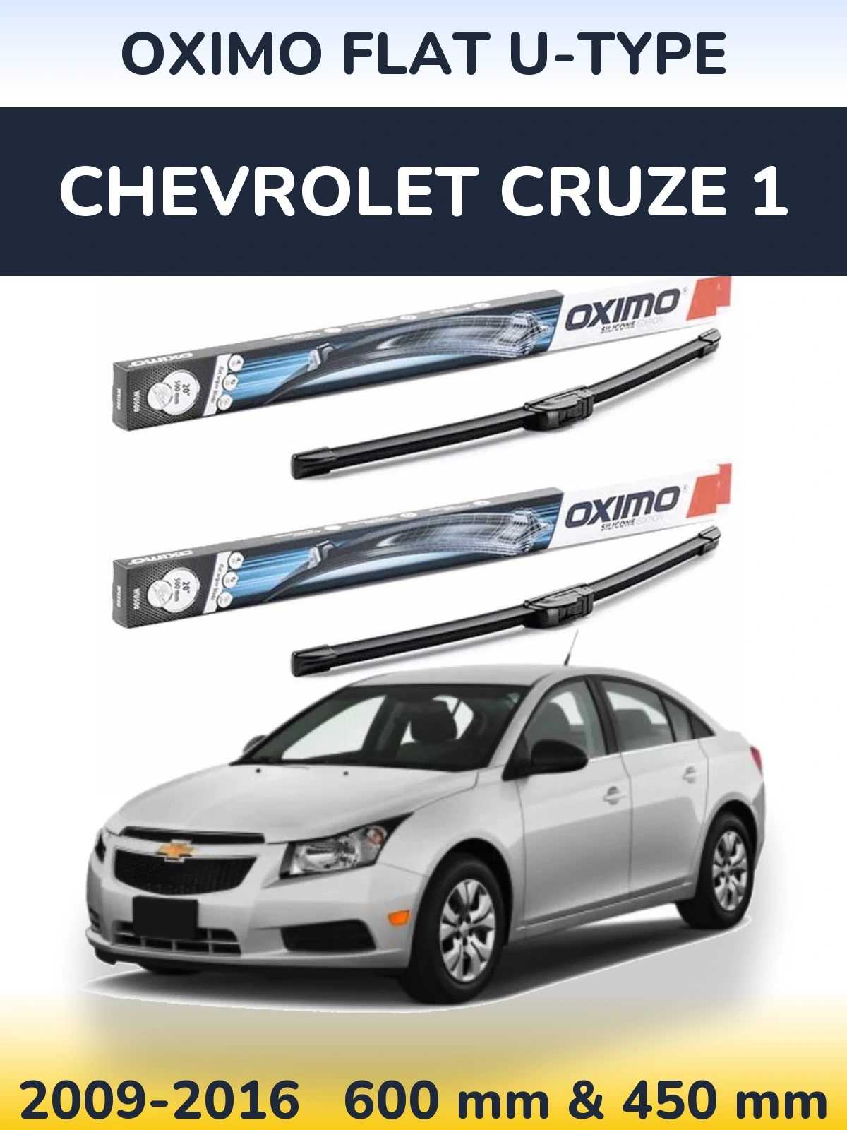 Комплект передніх щіток Oximo Flat U-type 600 & 450 мм для Chevrolet Cruze 1 2009-2016