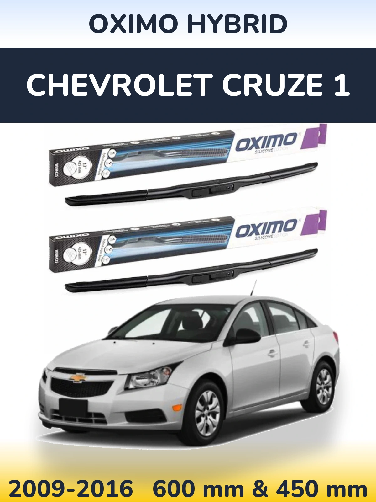 Front wiper blade set Oximo Hybrid 600 & 450 mm for Chevrolet Cruze 1 2009-2016