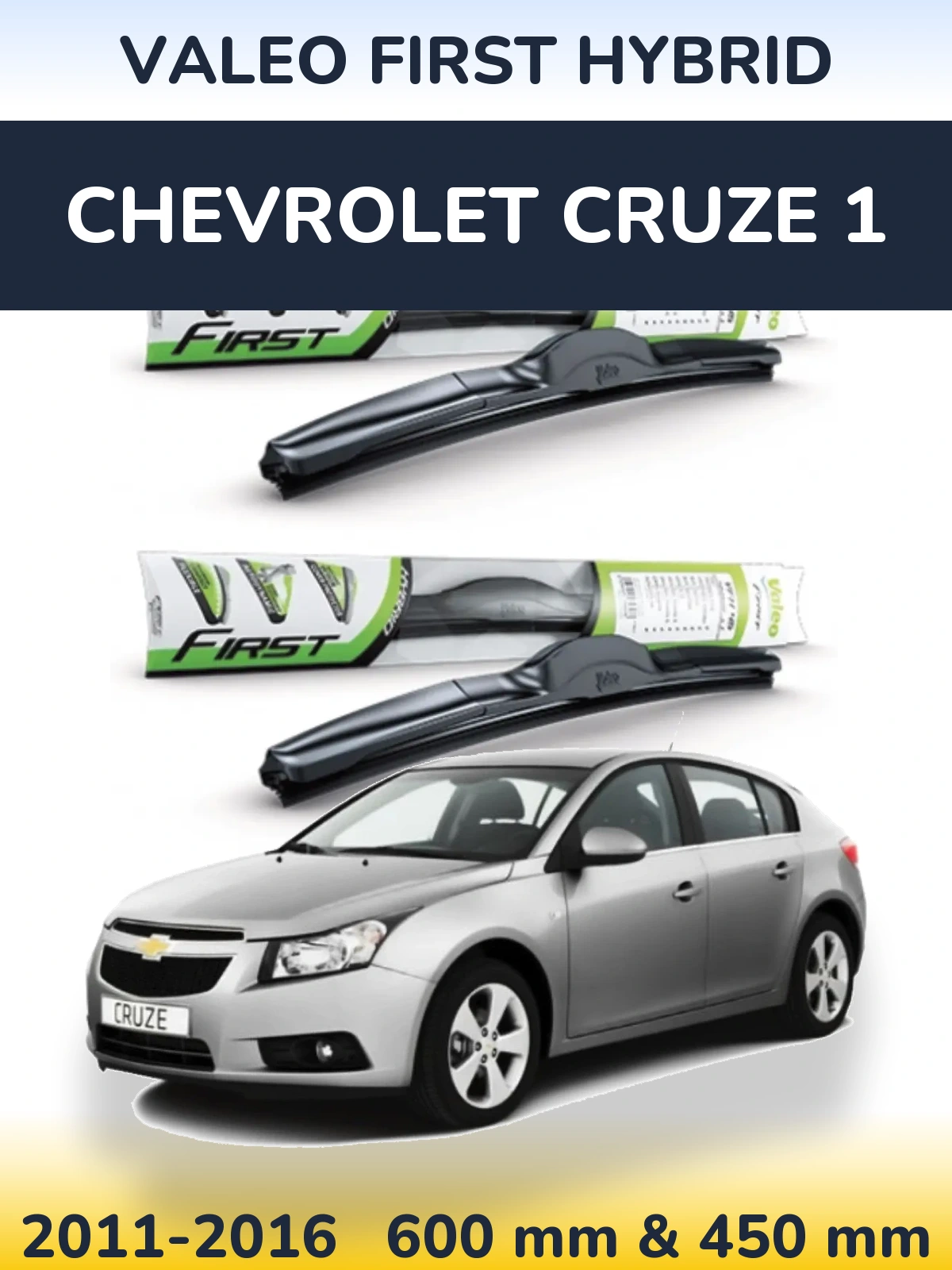 Front wiper blade set Valeo First Hybrid 600 & 450 mm for Chevrolet Cruze 1 2011-2016