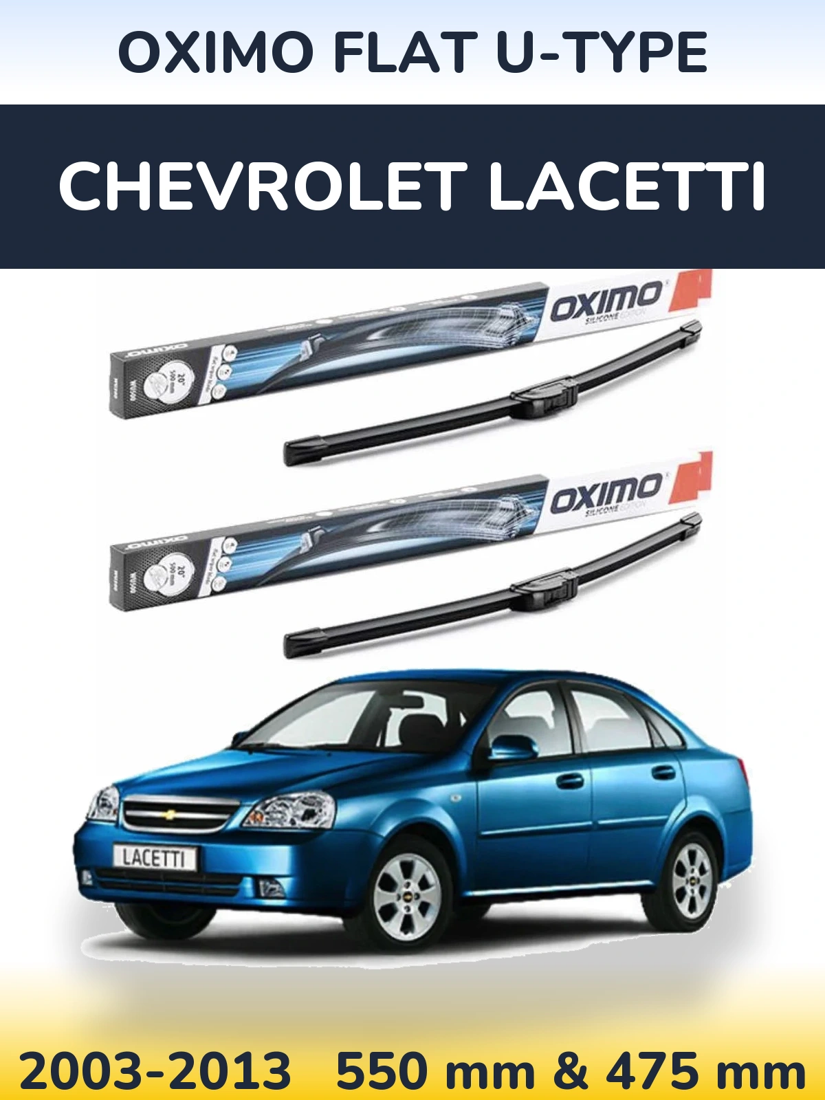 Front wiper blade set Oximo Flat U-type 550 & 475 mm for Chevrolet Lacetti 2003-2013