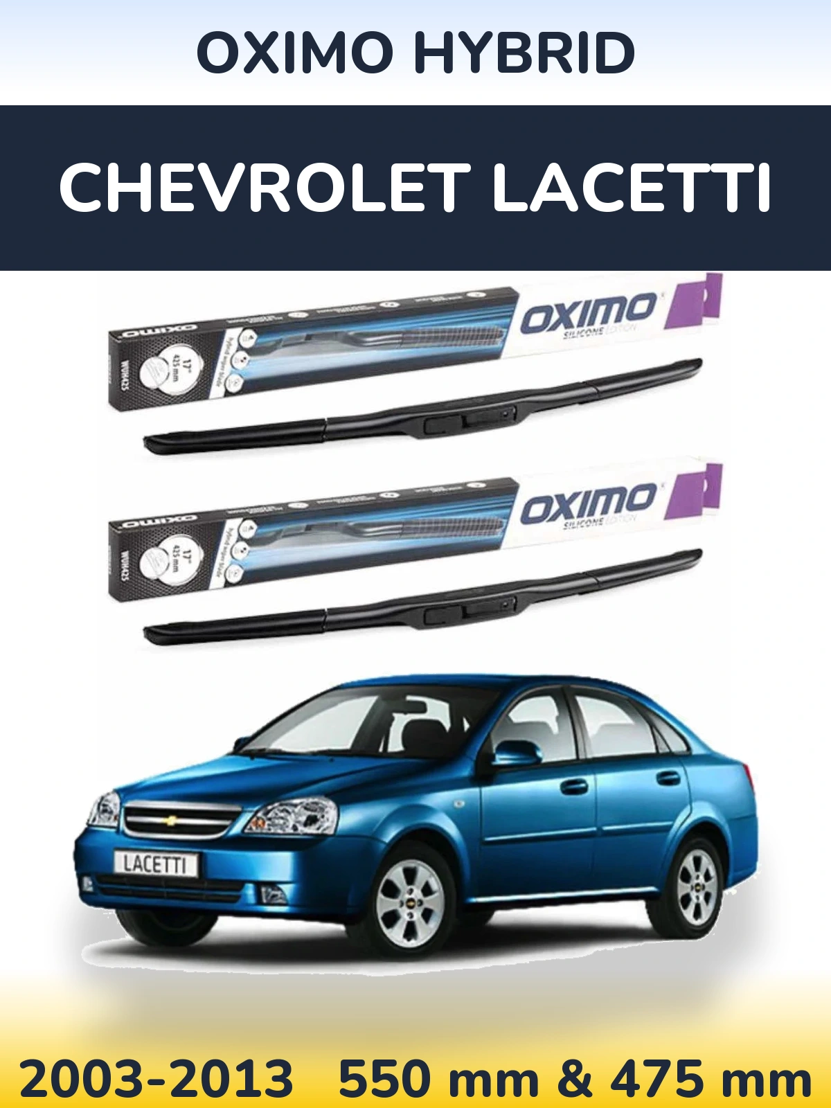 Front wiper blade set Oximo Hybrid 550 & 475 mm for Chevrolet Lacetti 2003-2013