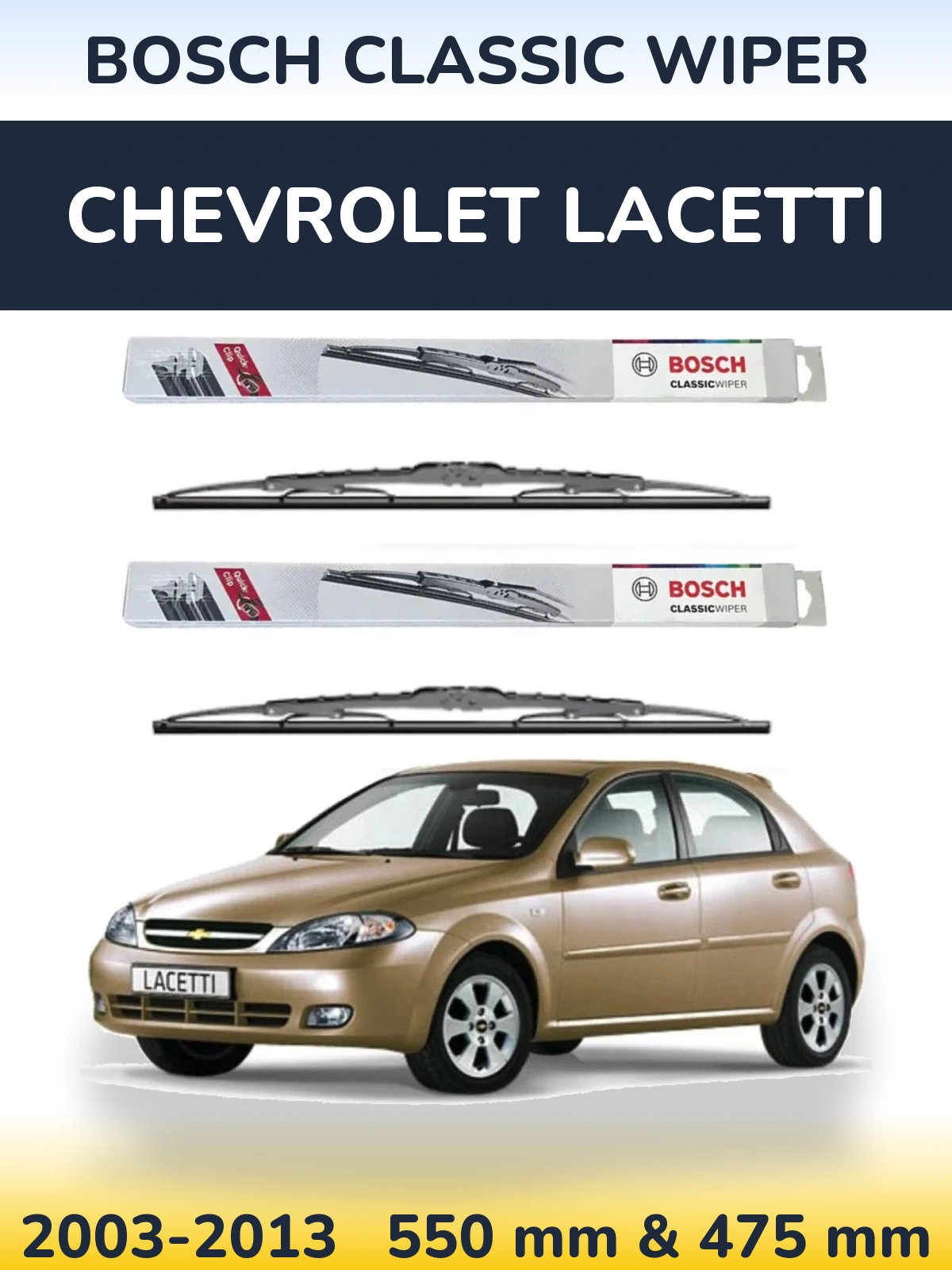 Front wiper blade set BOSCH Classic Wiper 550 & 475 mm for Chevrolet Lacetti 2003-2013