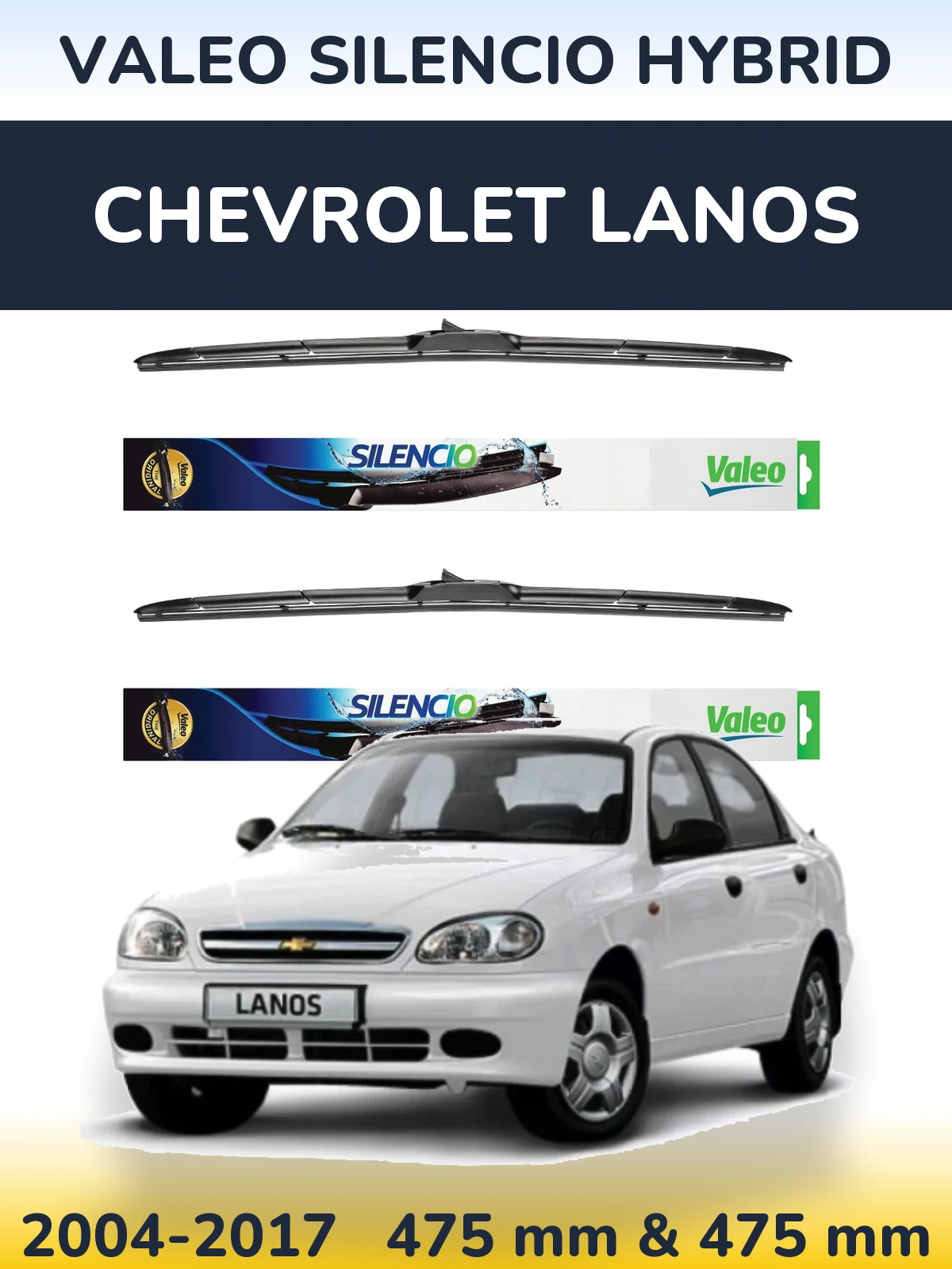 Front wiper blade set Valeo Silencio Hybrid 475 & 475 mm for Chevrolet Lanos 2004-2017