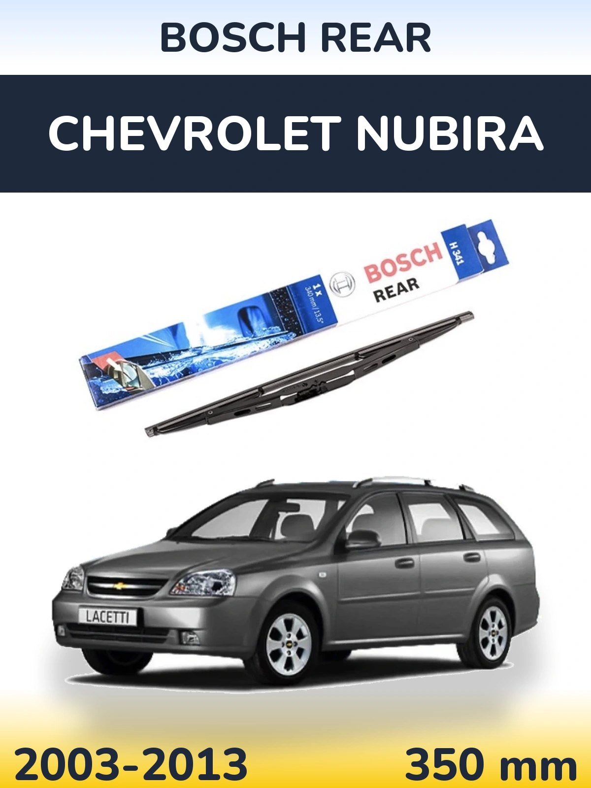 Rear wiper blade BOSCH Rear 340 mm for Chevrolet Nubira 2003-2013