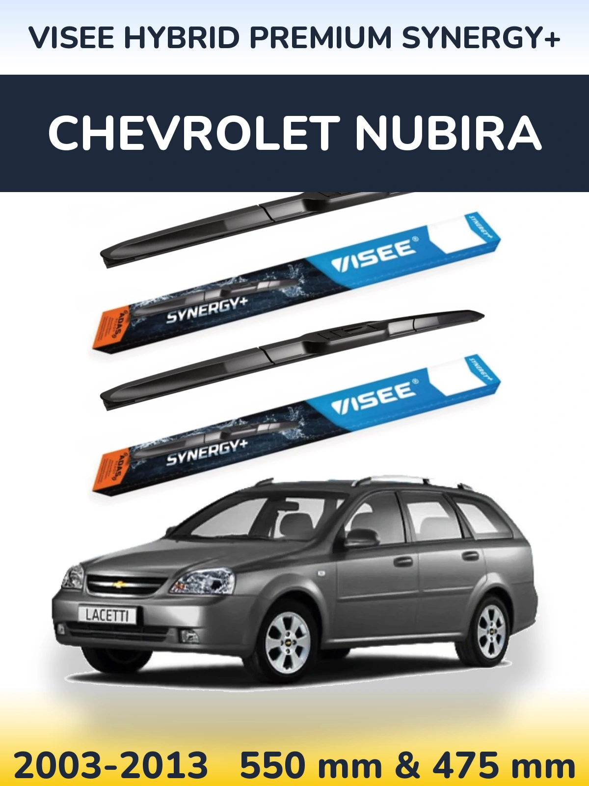 Front wiper blade set VISEE HYBRID PREMIUM SYNERGY+ 550 & 475 mm for Chevrolet Nubira 2003-2013