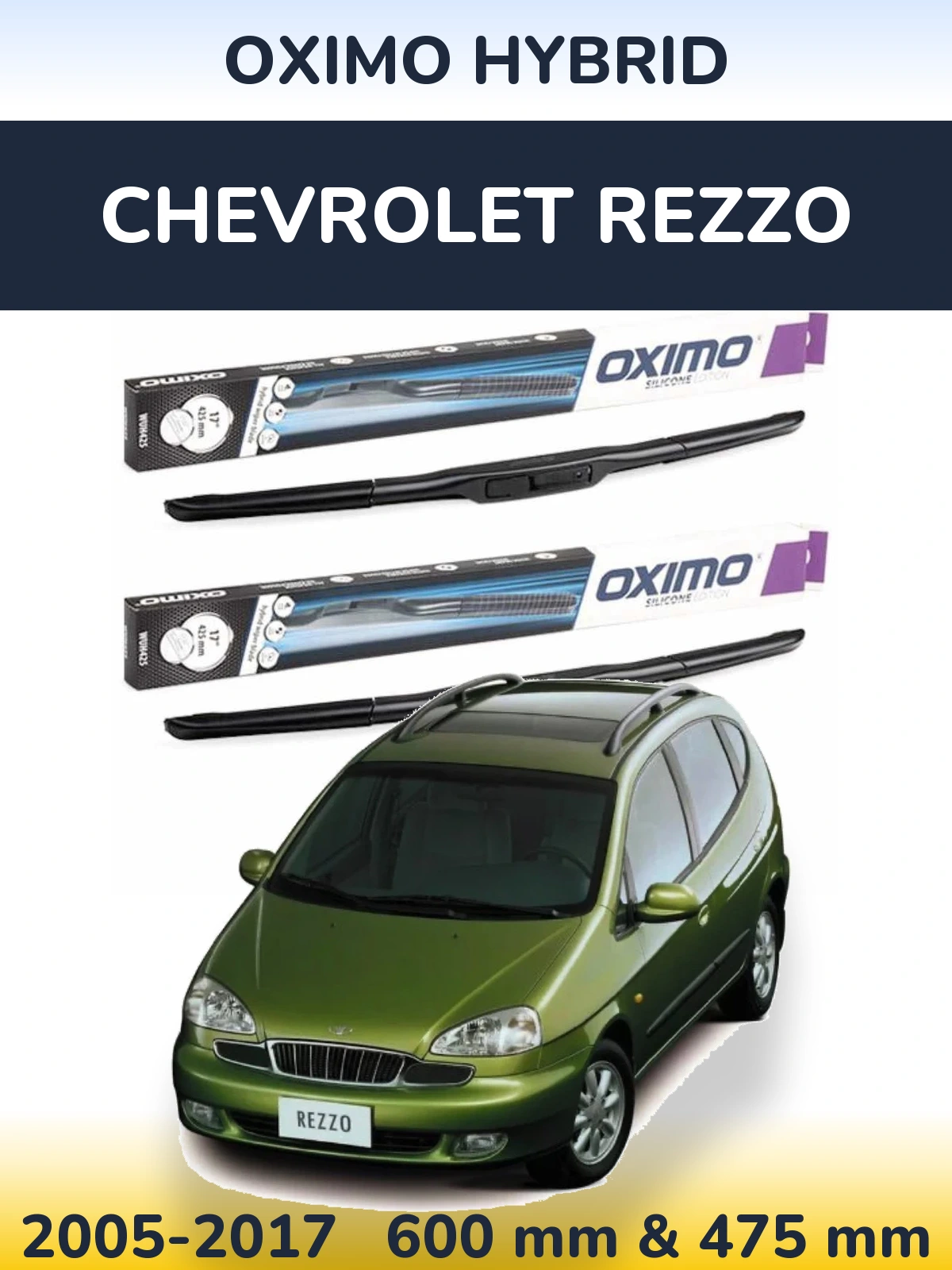 Комплект передніх щіток Oximo Hybrid 600 & 475 мм для Chevrolet Rezzo 2005-2017