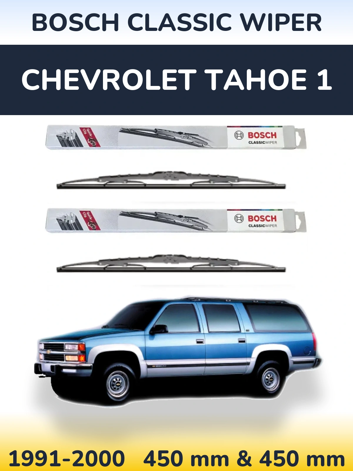 Комплект передніх щіток BOSCH Classic Wiper 450 & 450 мм для Chevrolet Tahoe 1 1991-2000