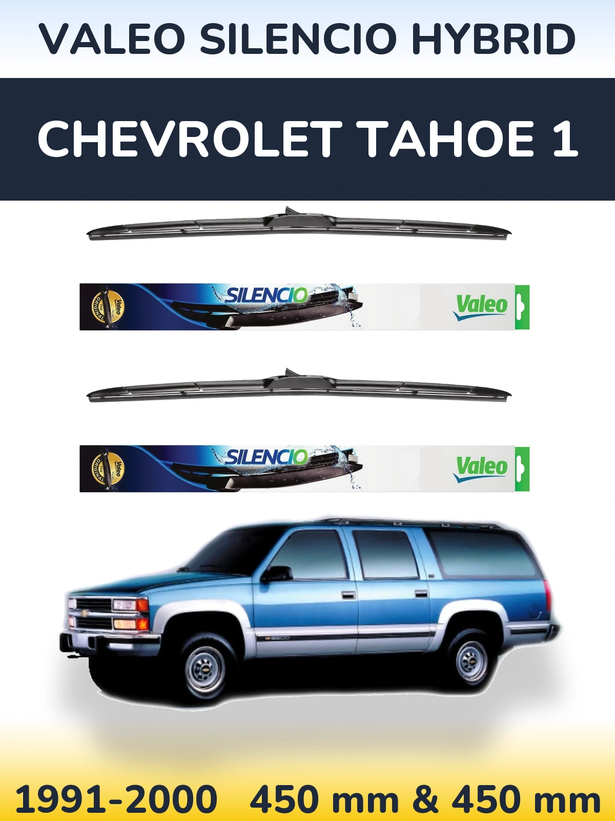 Front wiper blade set Valeo Silencio Hybrid 450 & 450 mm for Chevrolet Tahoe 1 1991-2000