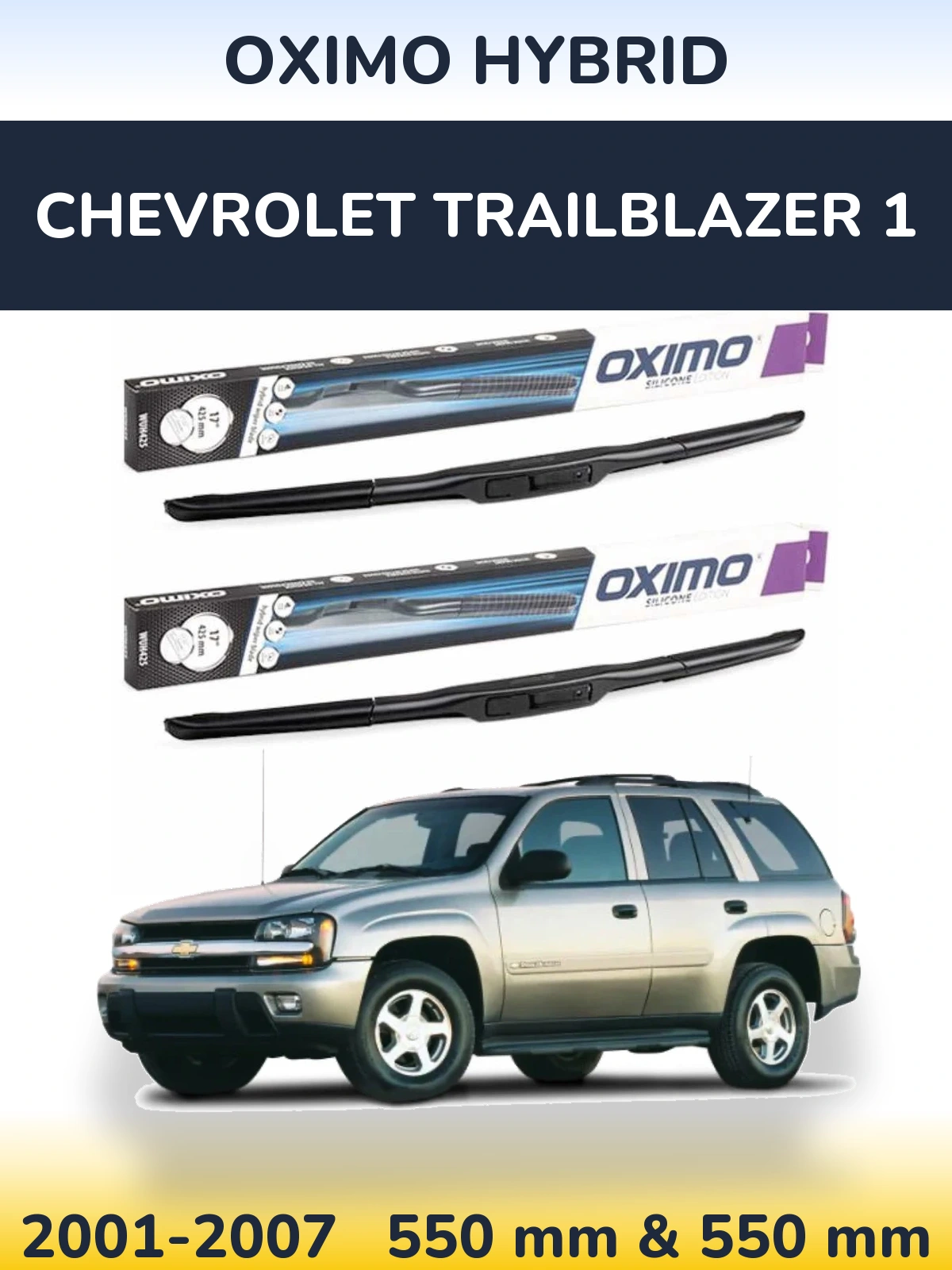 Front wiper blade set Oximo Hybrid 550 & 550 mm for Chevrolet TrailBlazer 1 2001-2007