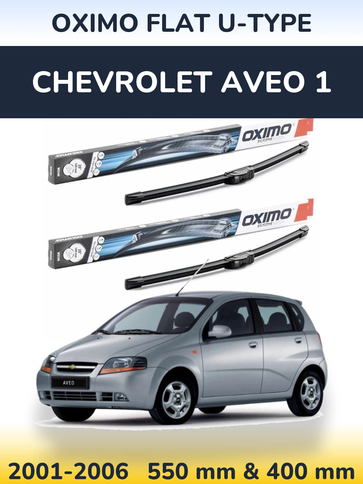 Front wiper blade set Oximo Flat U-type 550 & 400 mm for Chevrolet Aveo 1 2001-2006