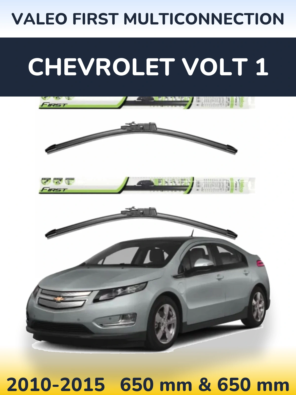 Front wiper blade set Valeo First MultiConnection 650 & 650 mm for Chevrolet Volt 1 2010-2015