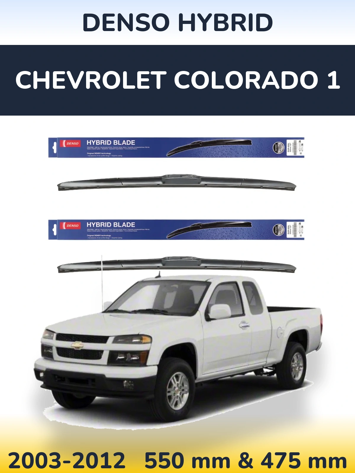 Комплект передніх щіток Denso Hybrid 550 & 475 мм для Chevrolet Colorado 1 2003-2012
