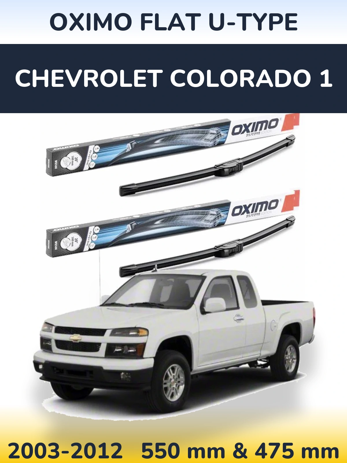 Комплект передніх щіток Oximo Flat U-type 550 & 475 мм для Chevrolet Colorado 1 2003-2012