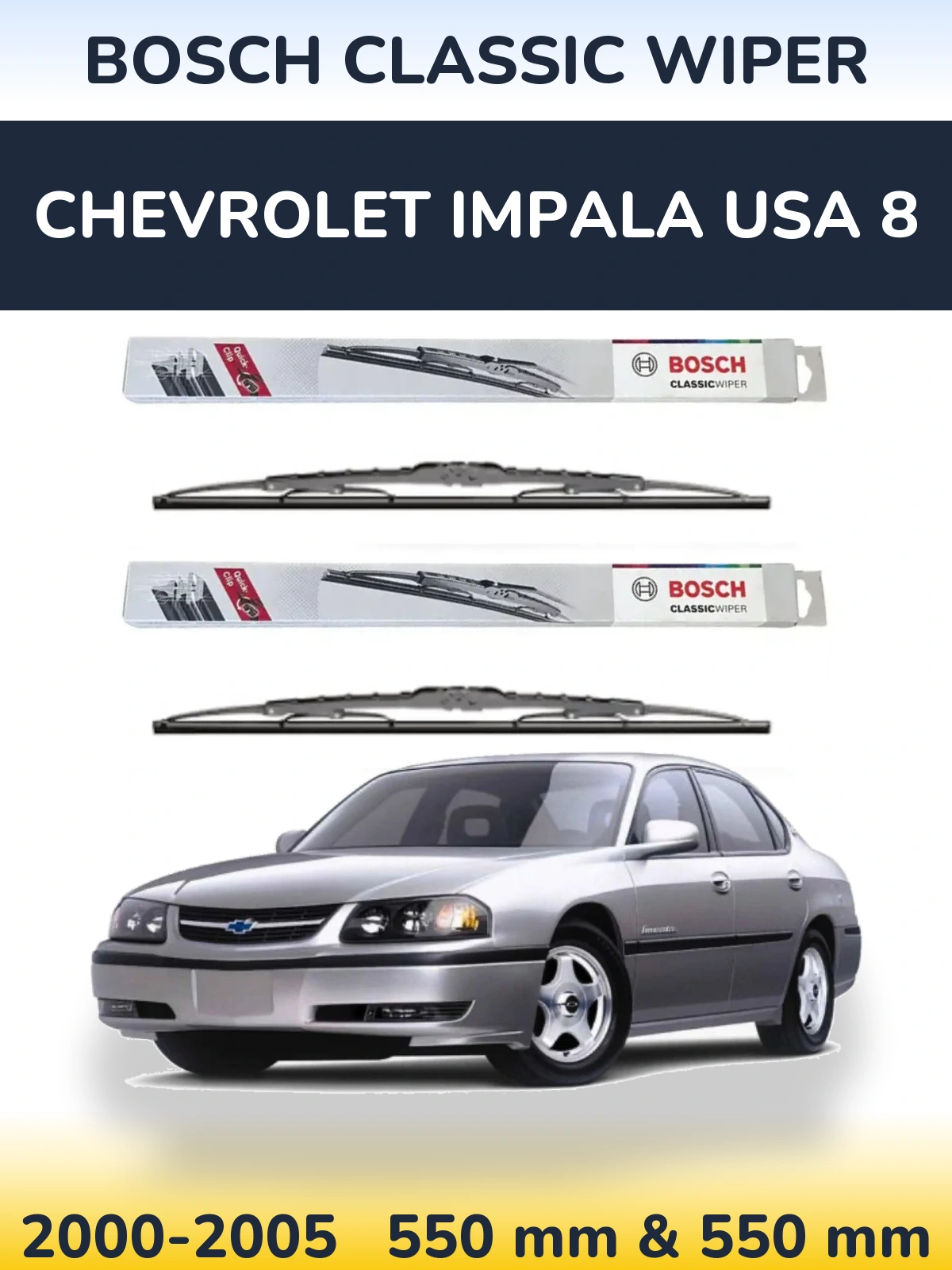 Front wiper blade set BOSCH Classic Wiper 550 & 550 mm for Chevrolet Impala USA 8 2000-2005