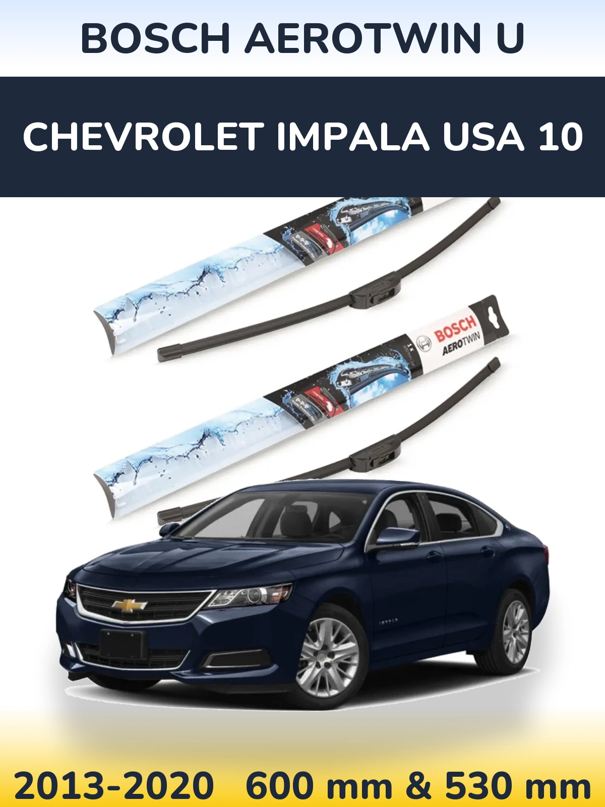 Комплект передних дворников BOSCH AeroTwin U 600 & 530 мм для Chevrolet Impala USA 10 2013-2020