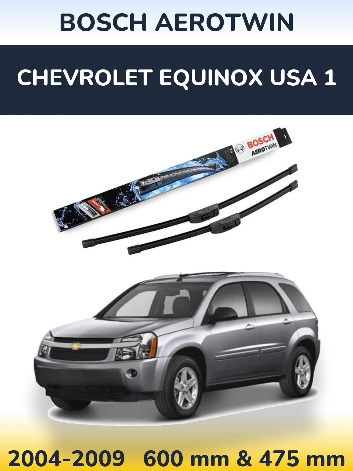 Front wiper blade set BOSCH AeroTwin 600 & 475 mm for Chevrolet Equinox USA 1 2004-2009